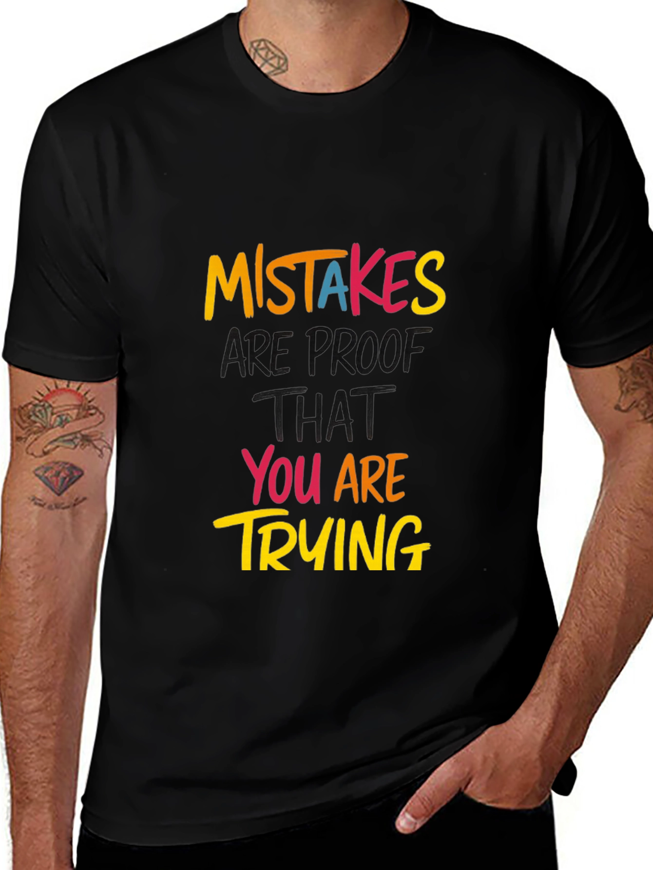 Mistakes Are Proof Youre Trying T-Shirt