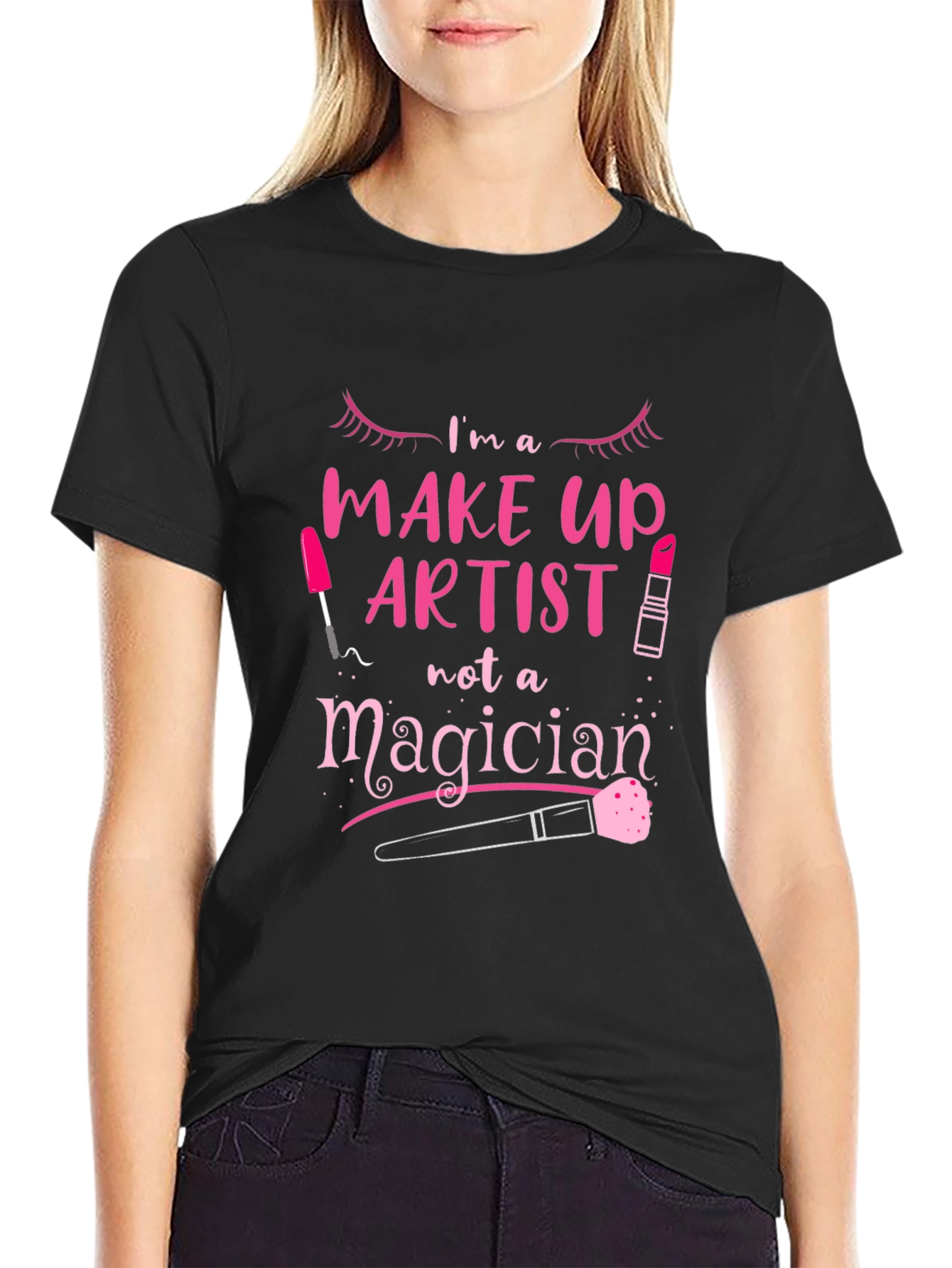 Makeup Artist T-Shirt - Not A Magician Tee