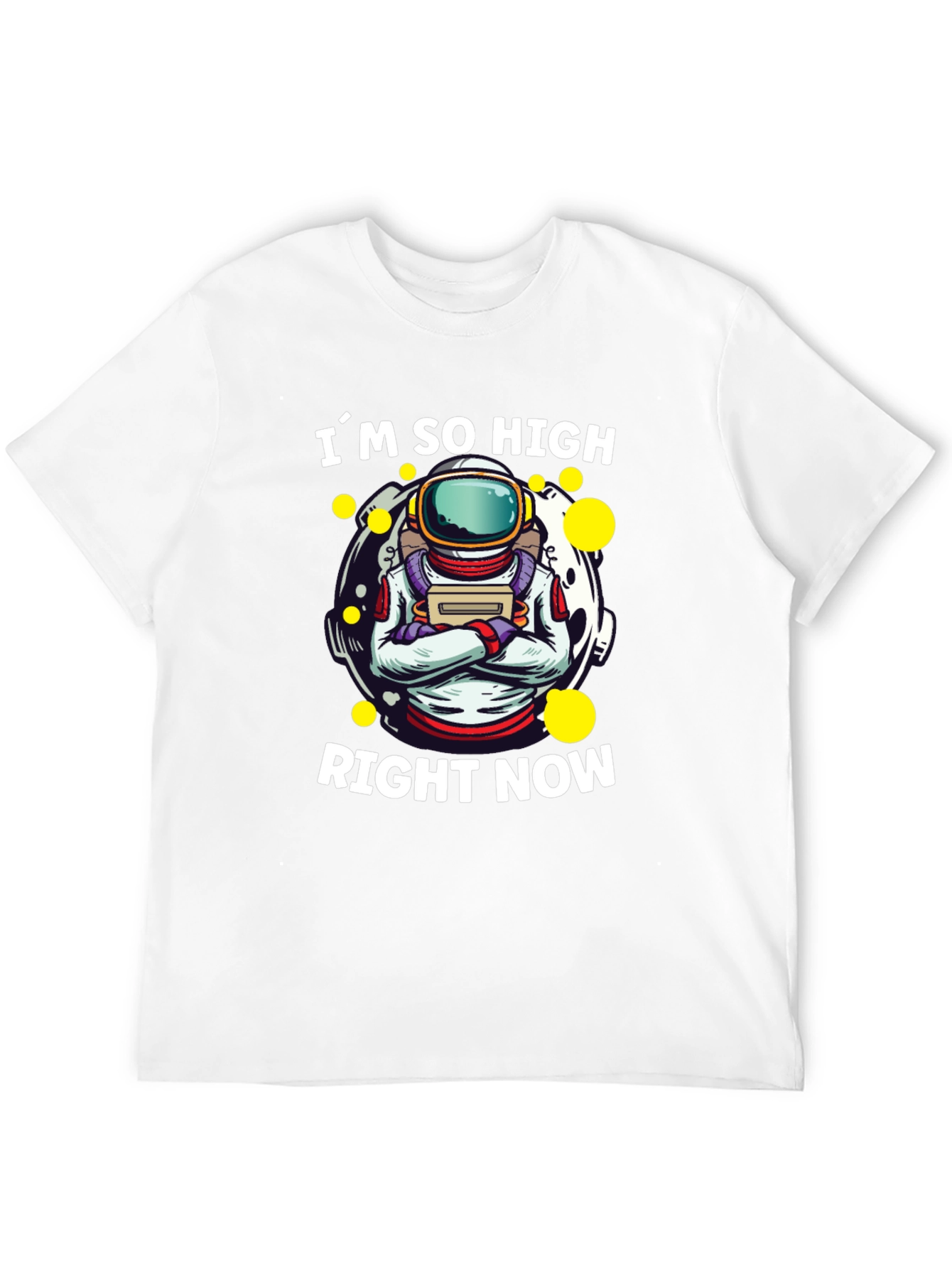 Im So High Right Now Astronaut Graphic T-Shirt