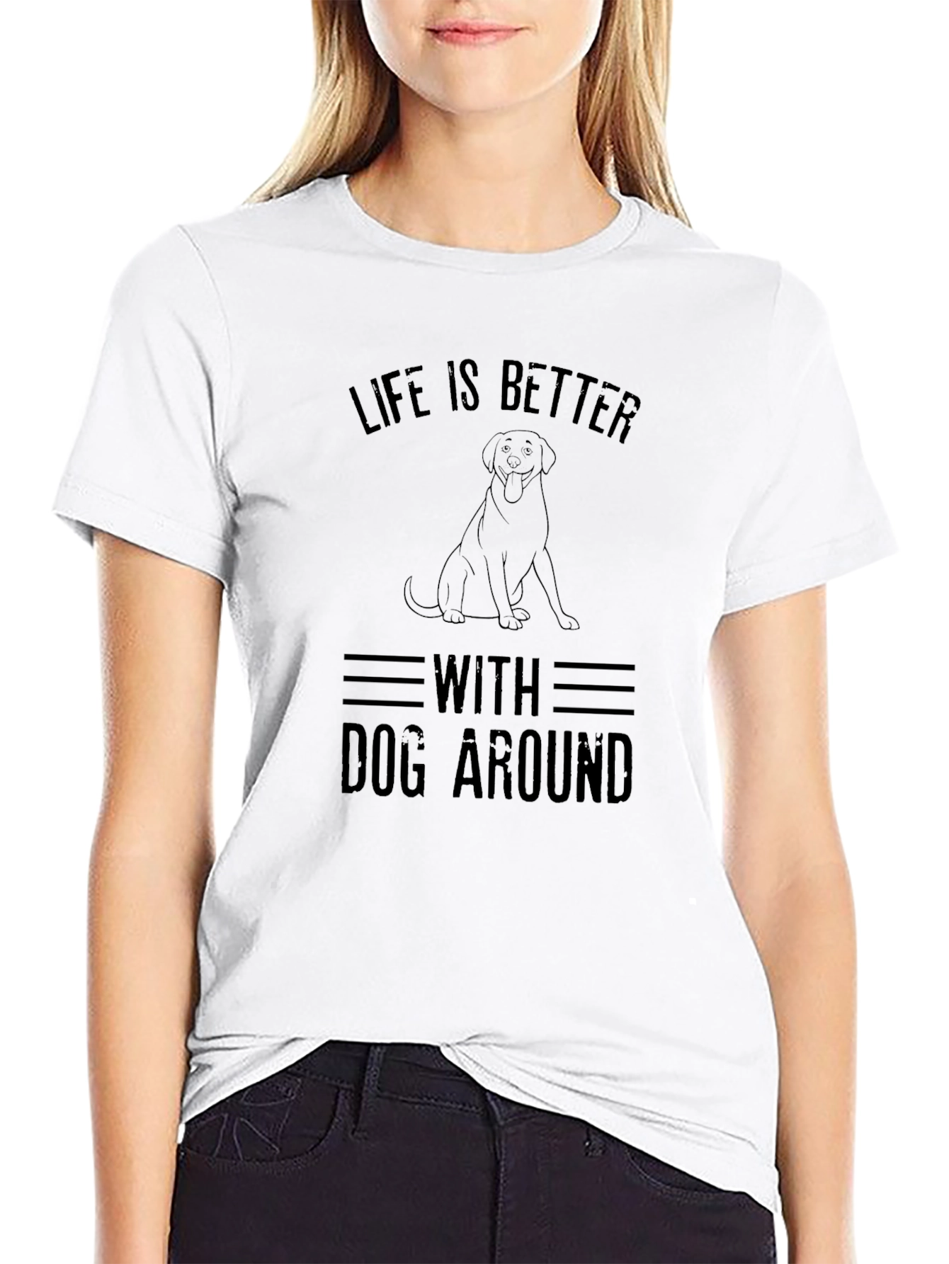 Life Is Better With Dog Around T-Shirt