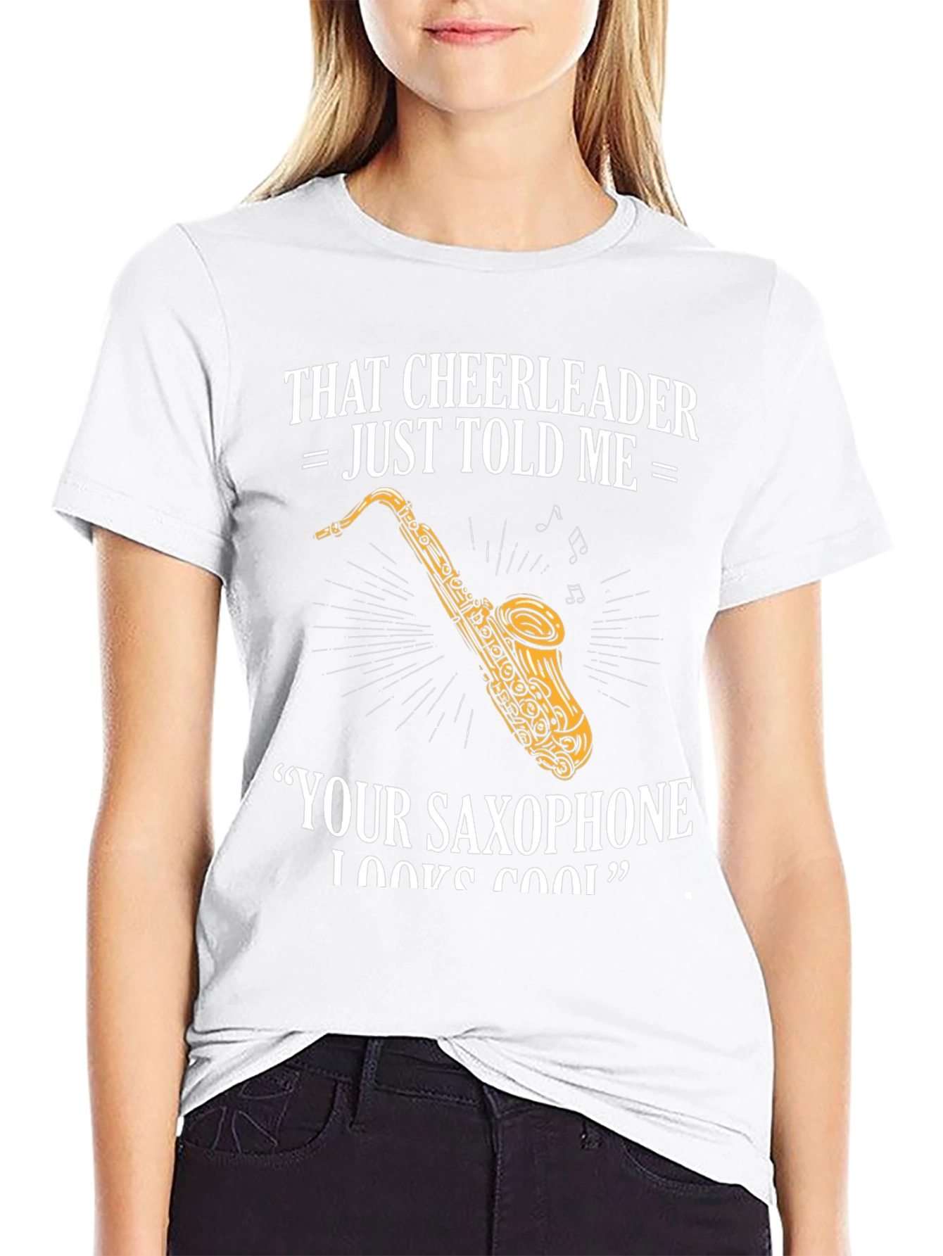 Saxophone Player T-Shirt: Cheerleader Told Me