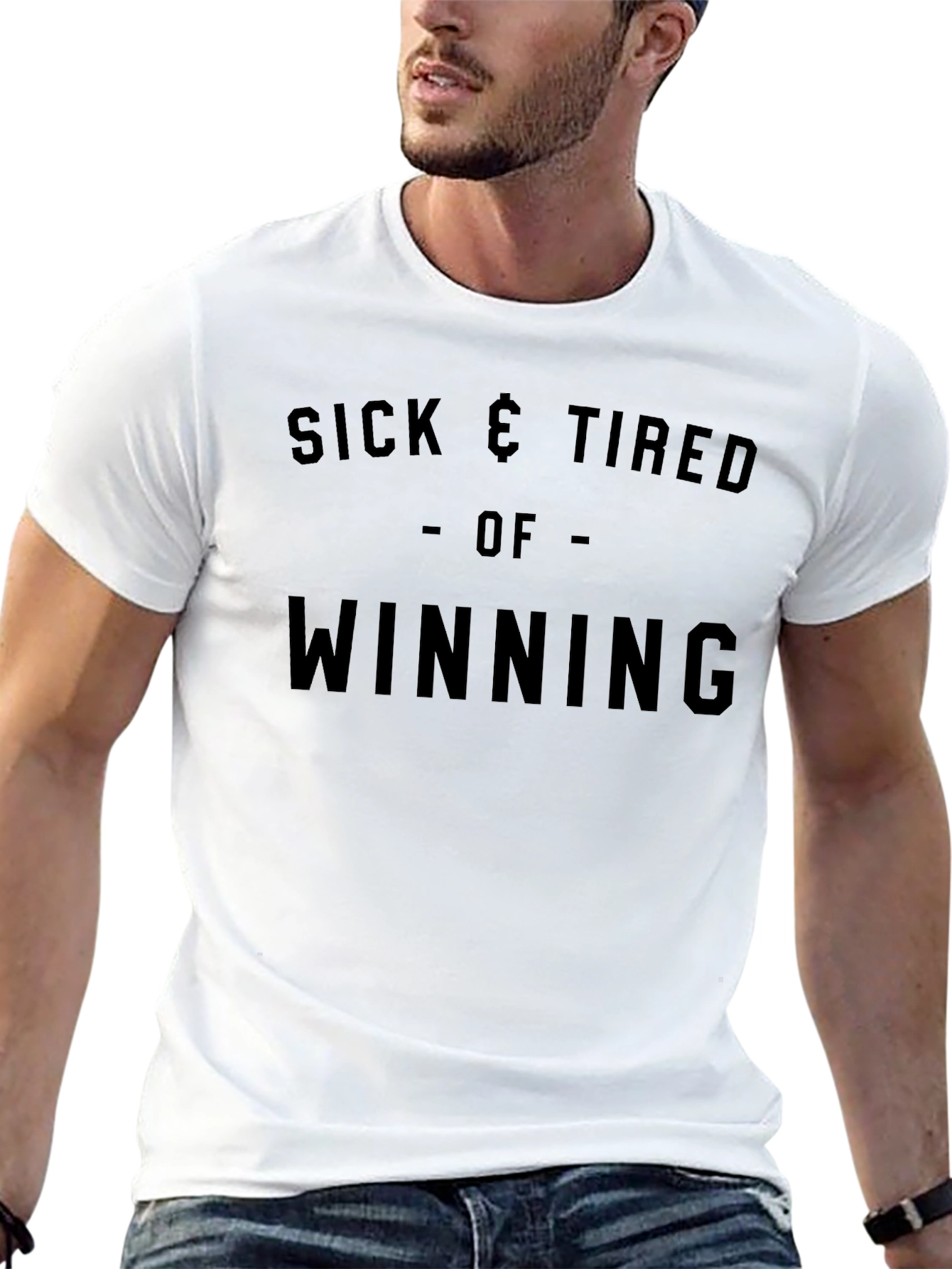 Sick & Tired Of Winning T-Shirt