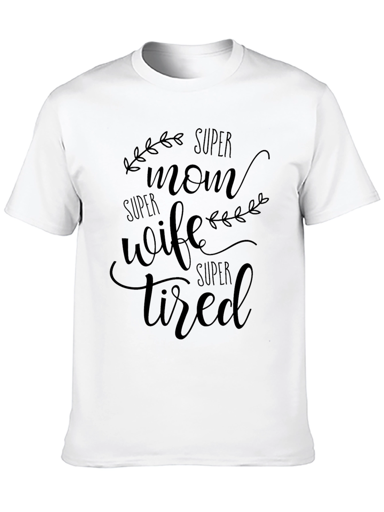 Super Mom Wife Tired Graphic Tee