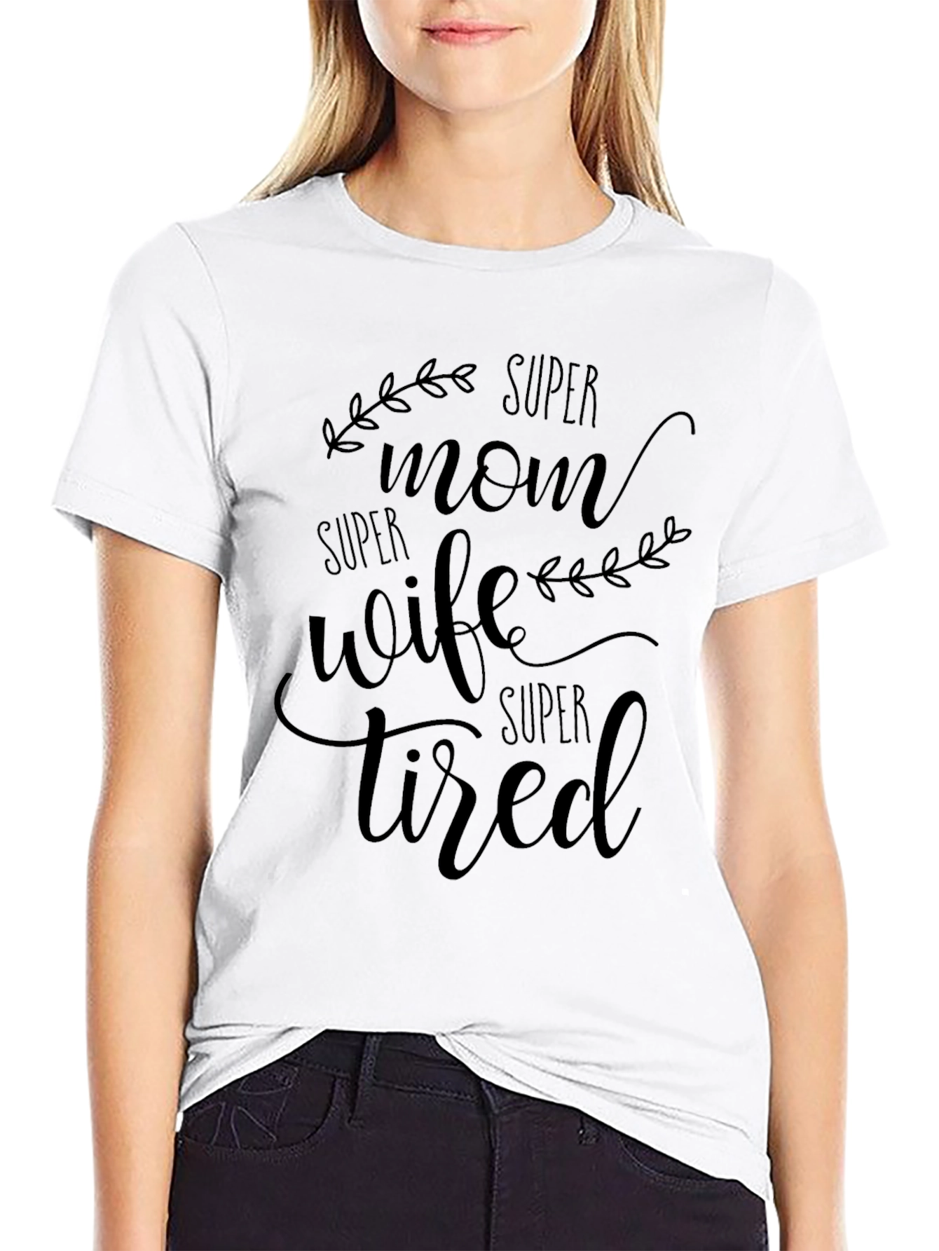 Super Mom Wife Tired Graphic Tee