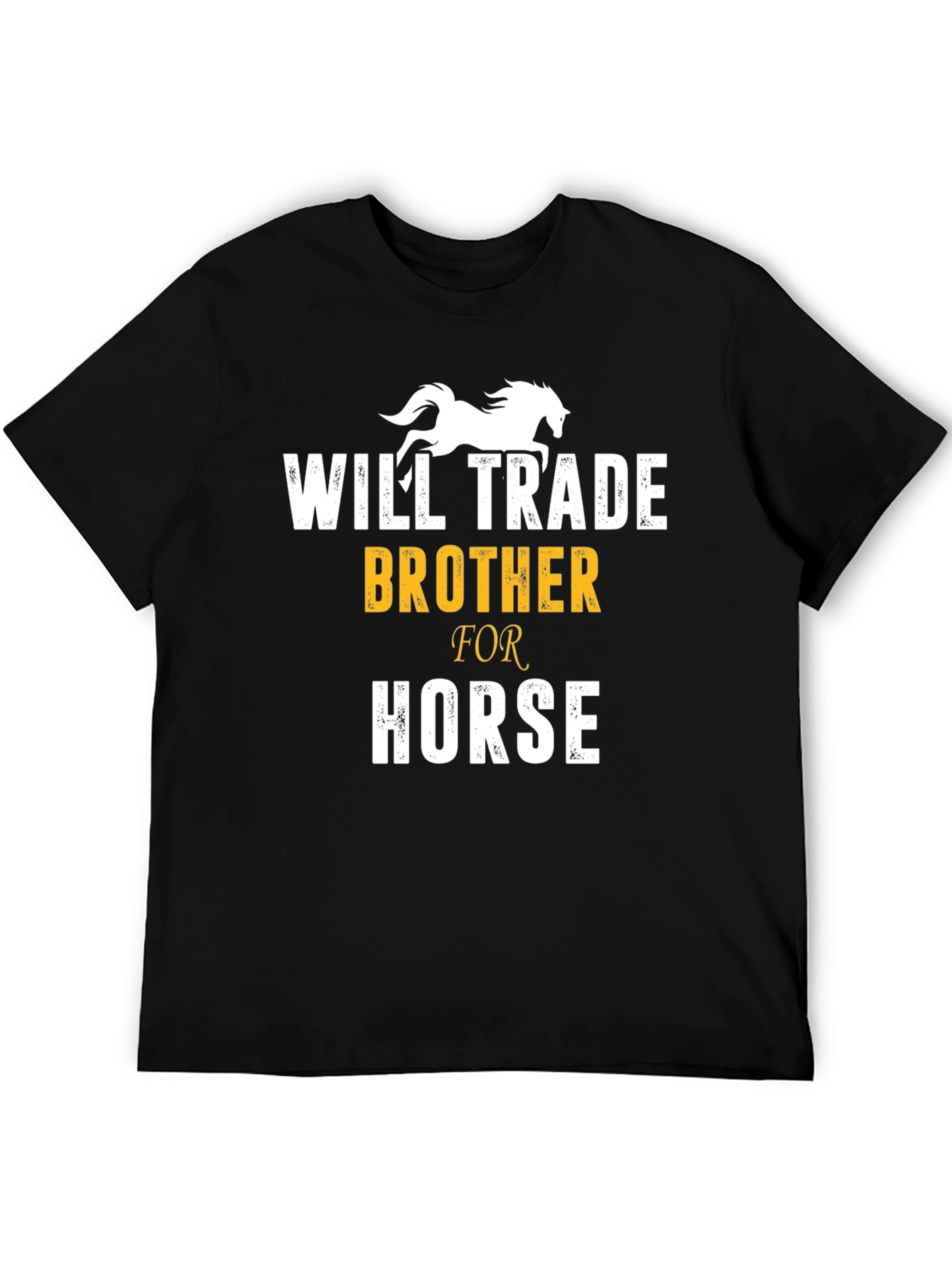 Will Trade Brother for Horse Funny T-Shirt