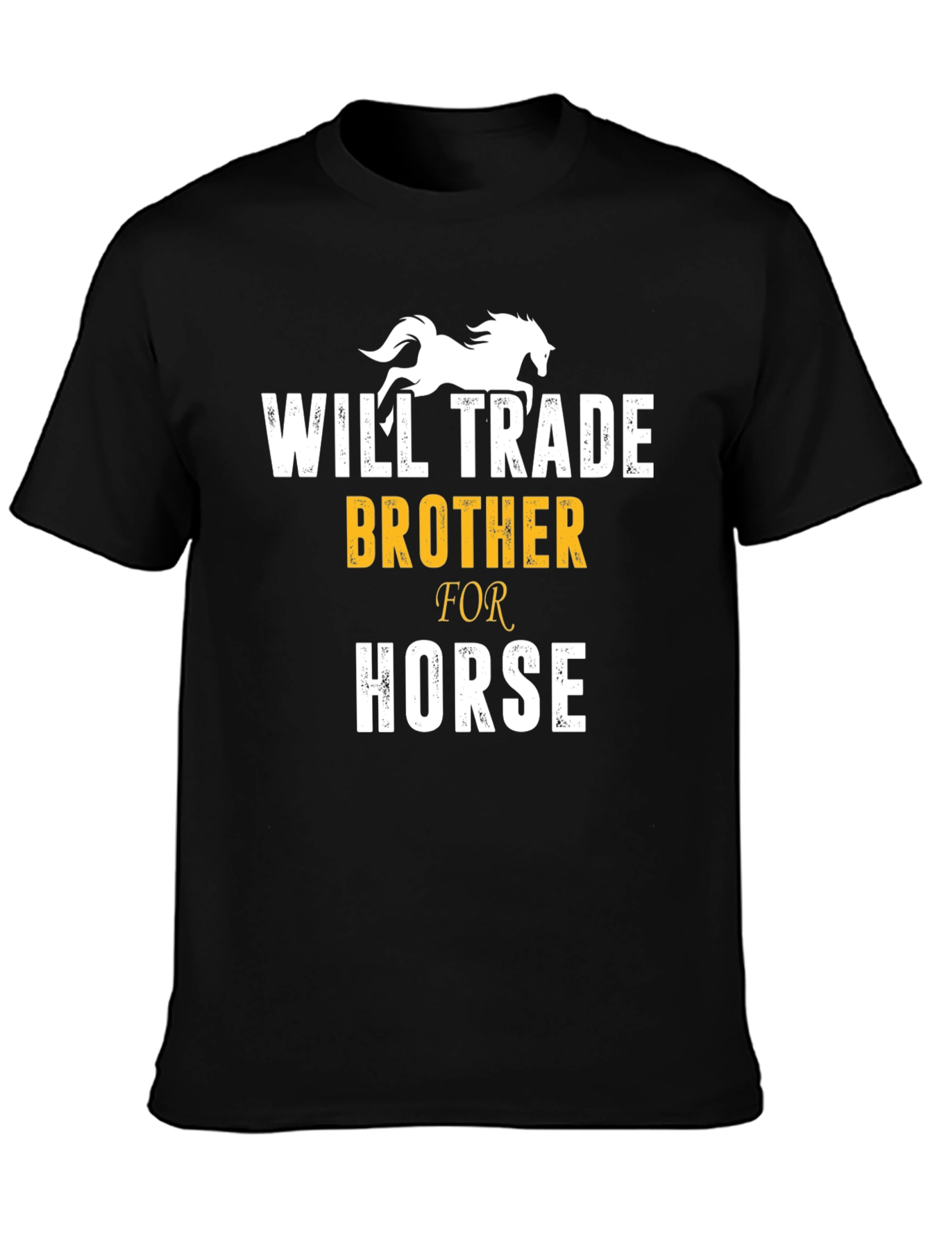 Will Trade Brother for Horse Funny T-Shirt