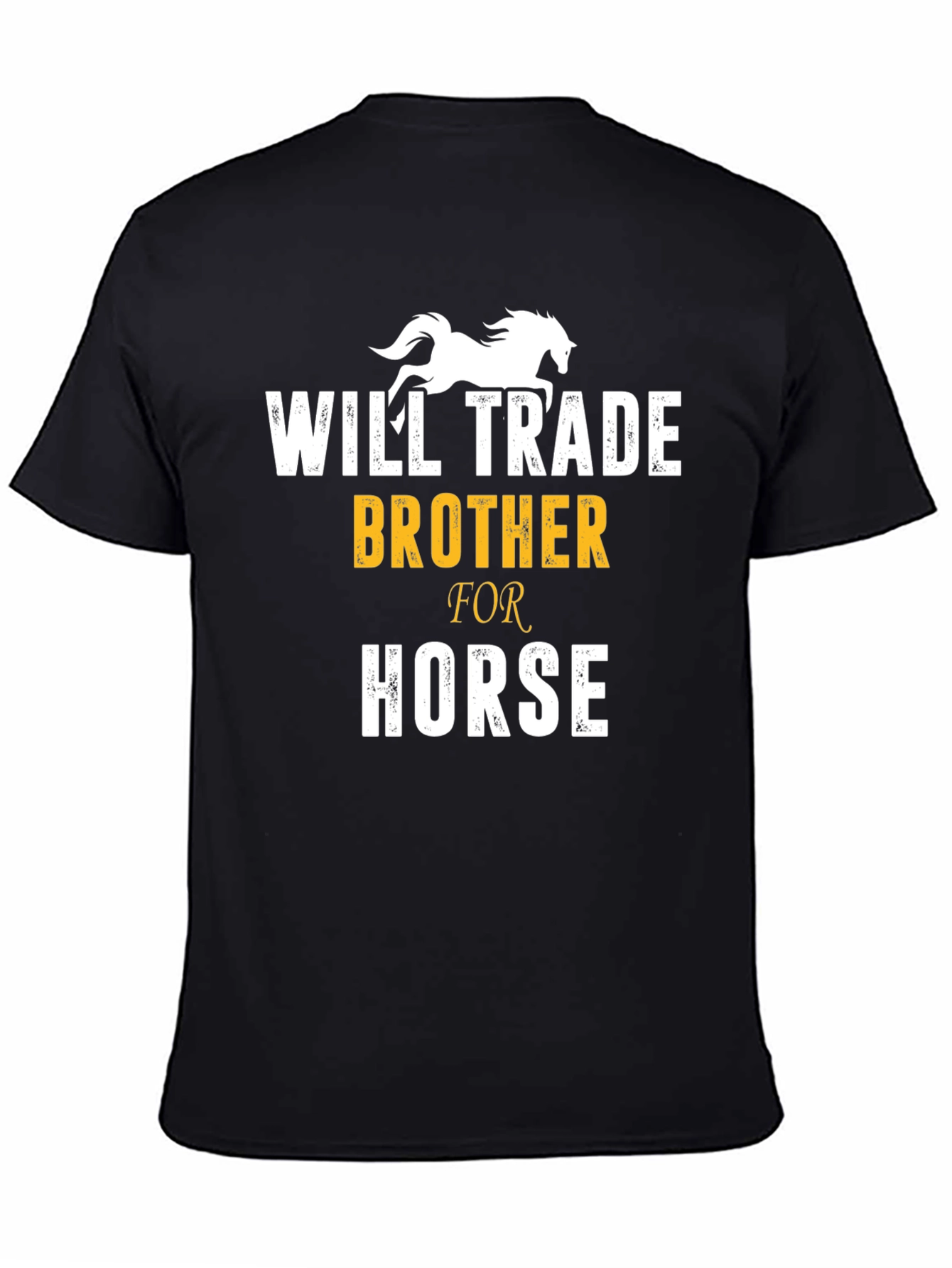 Will Trade Brother for Horse Funny T-Shirt