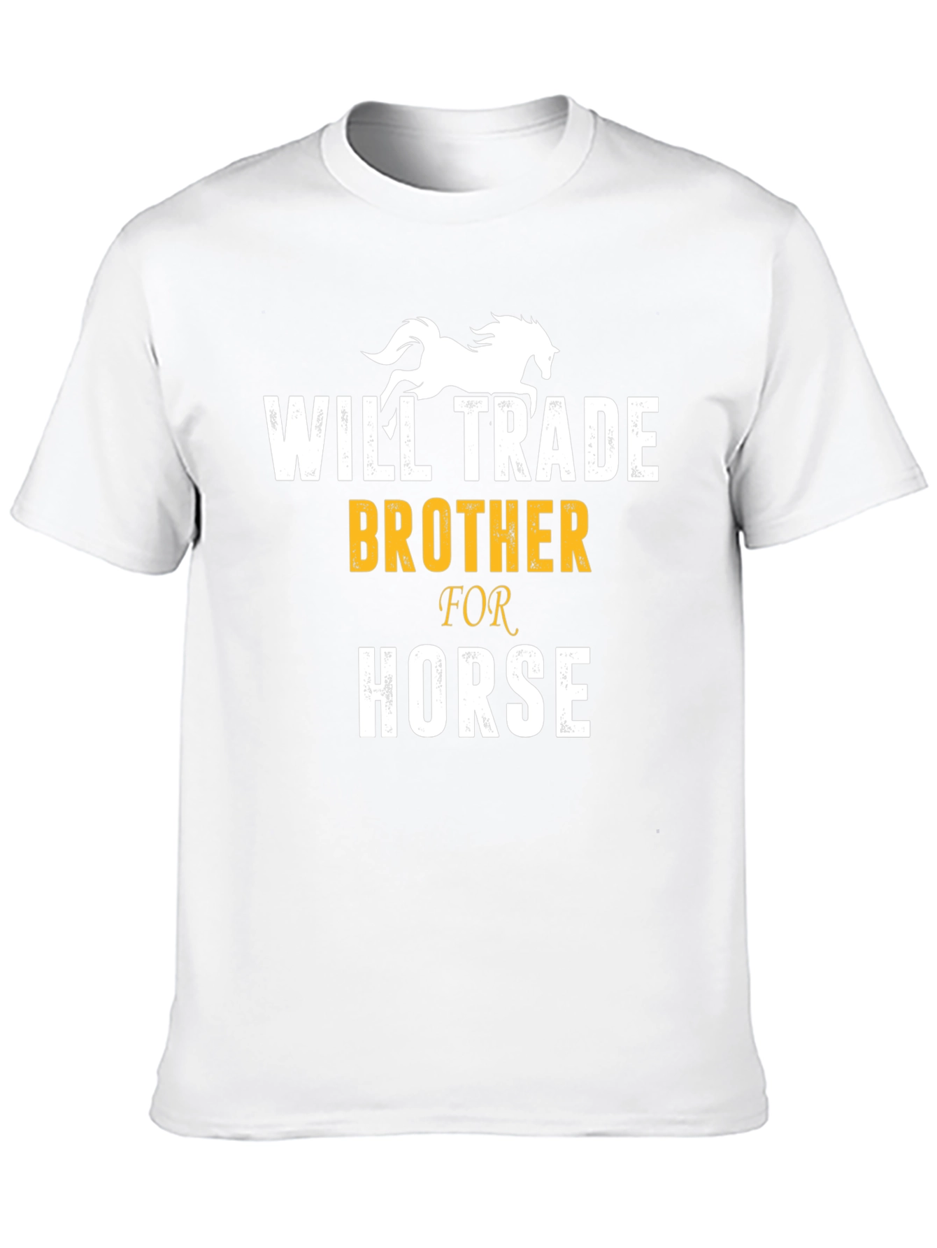 Will Trade Brother for Horse Funny T-Shirt