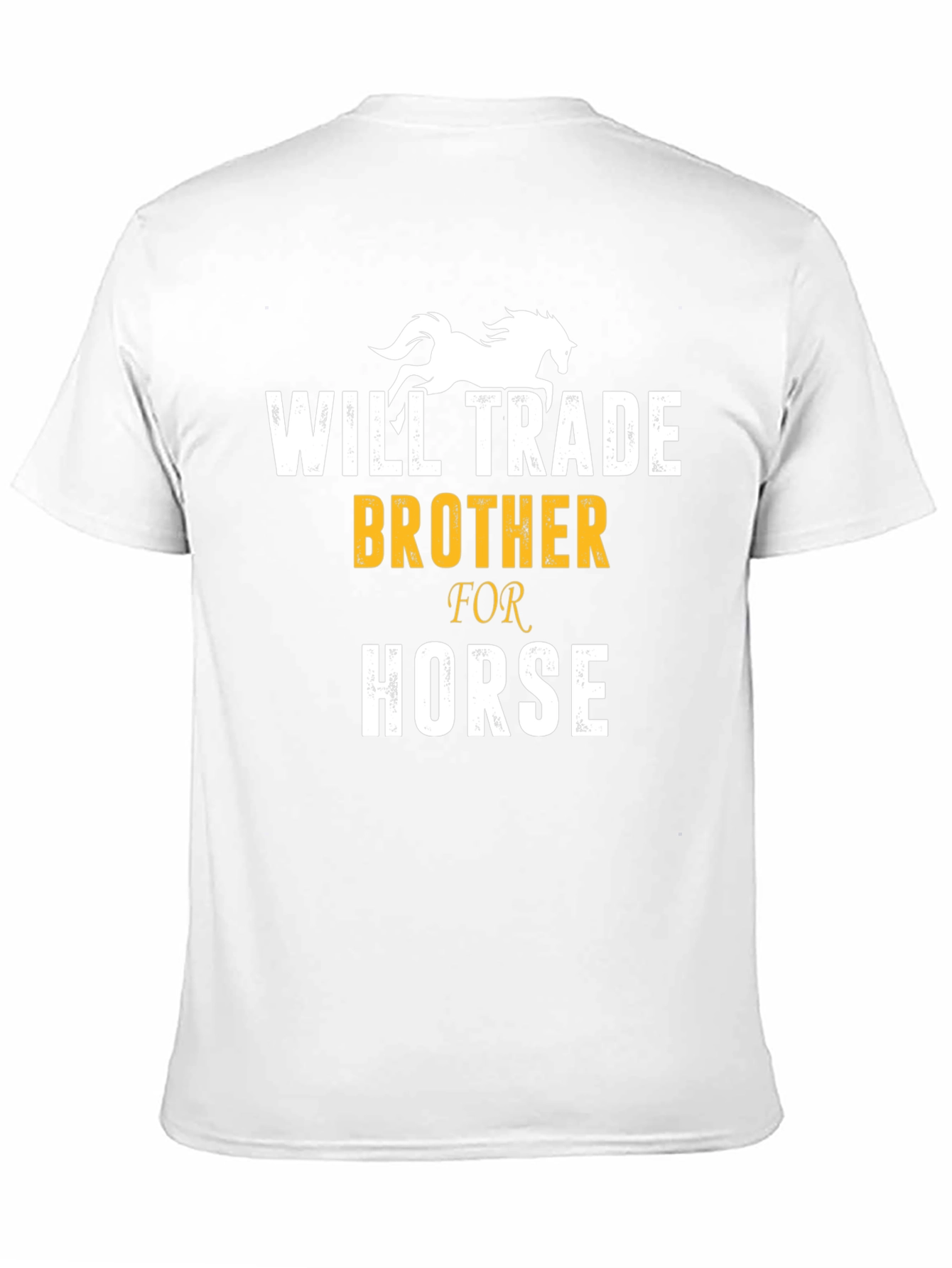 Will Trade Brother for Horse Funny T-Shirt