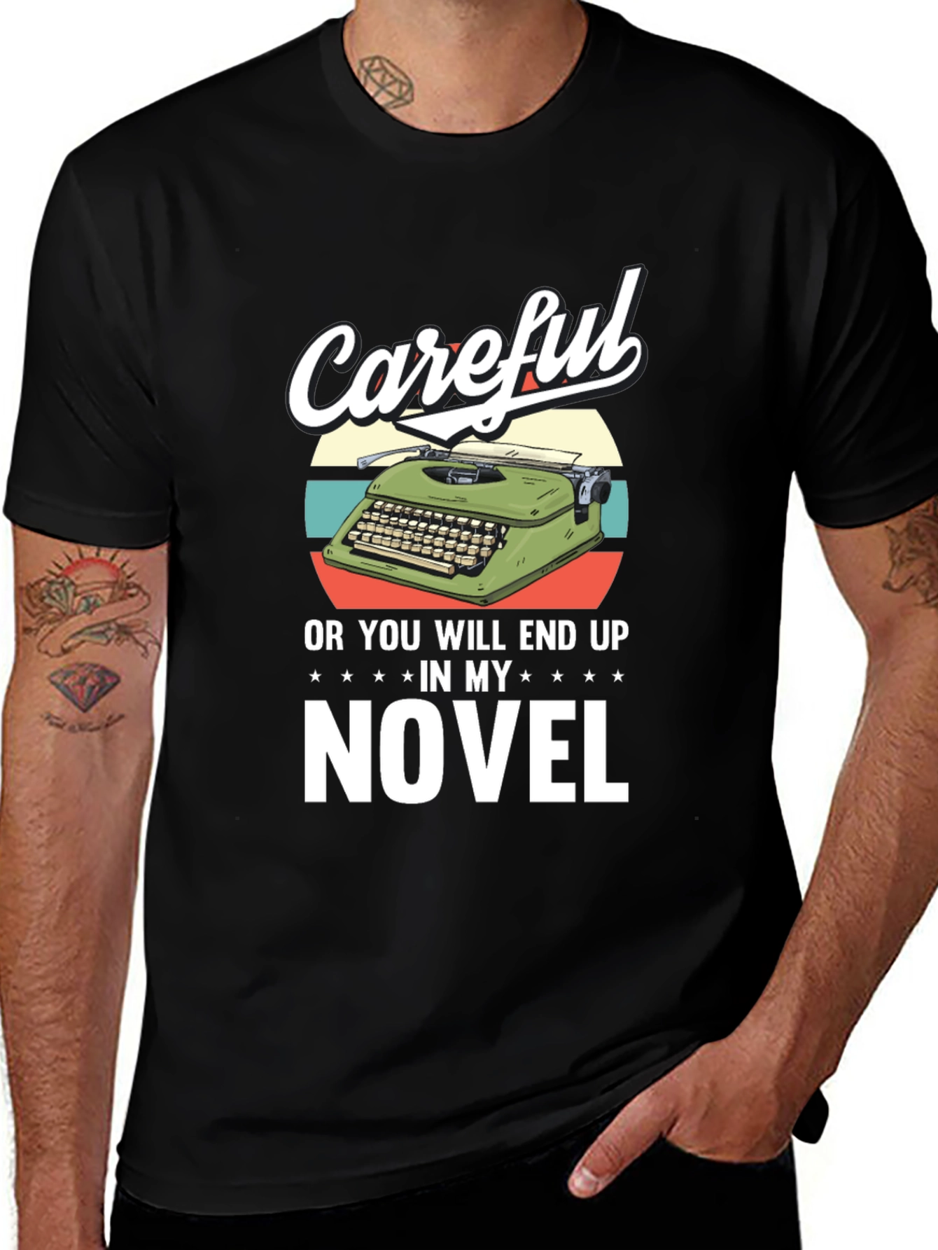 Careful Novelist T-Shirt - Writers Humor