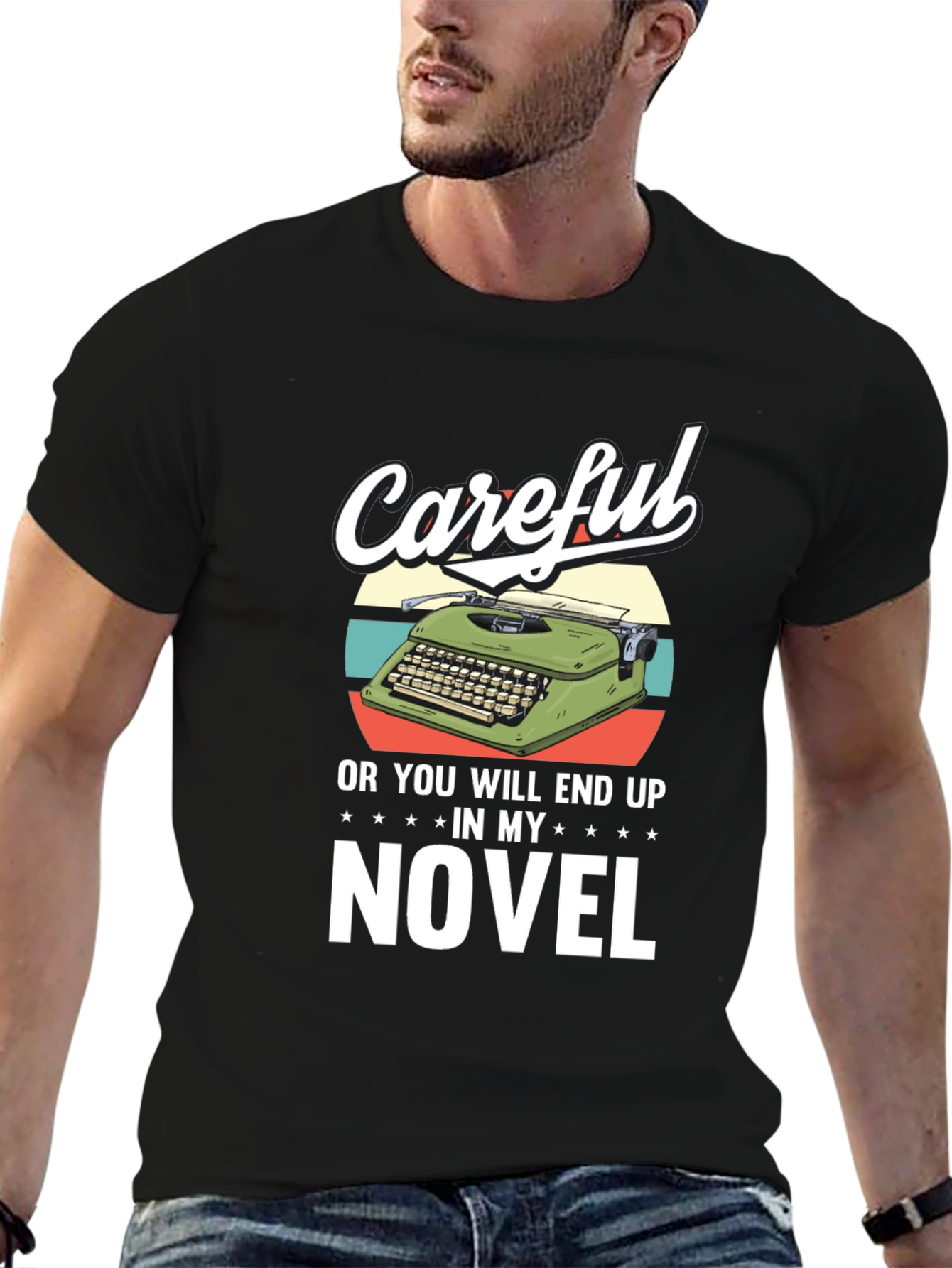 Careful Novelist T-Shirt - Writers Humor