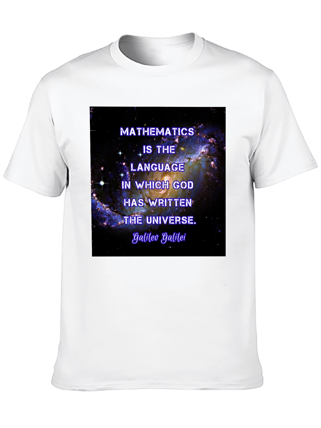 Galileo Quote T-Shirt - Math is the Universes Language
