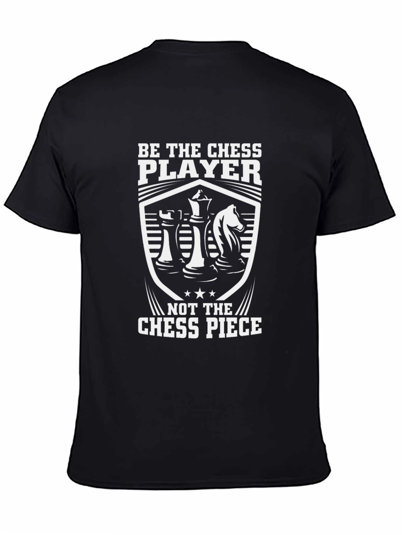 Chess Player T-Shirt - Be the Chess Player Design