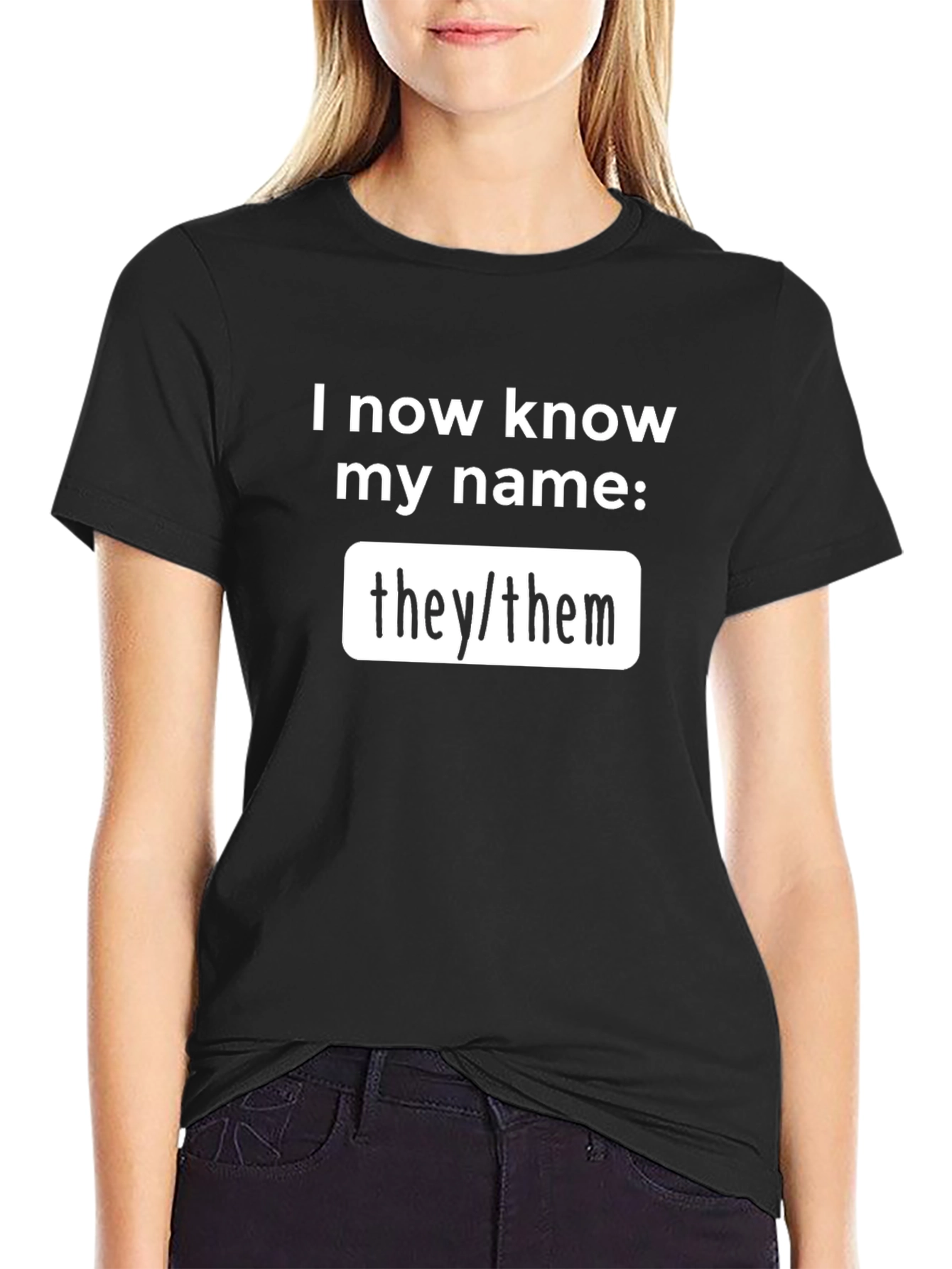I Know My Name Pronoun T-Shirt - They/Them