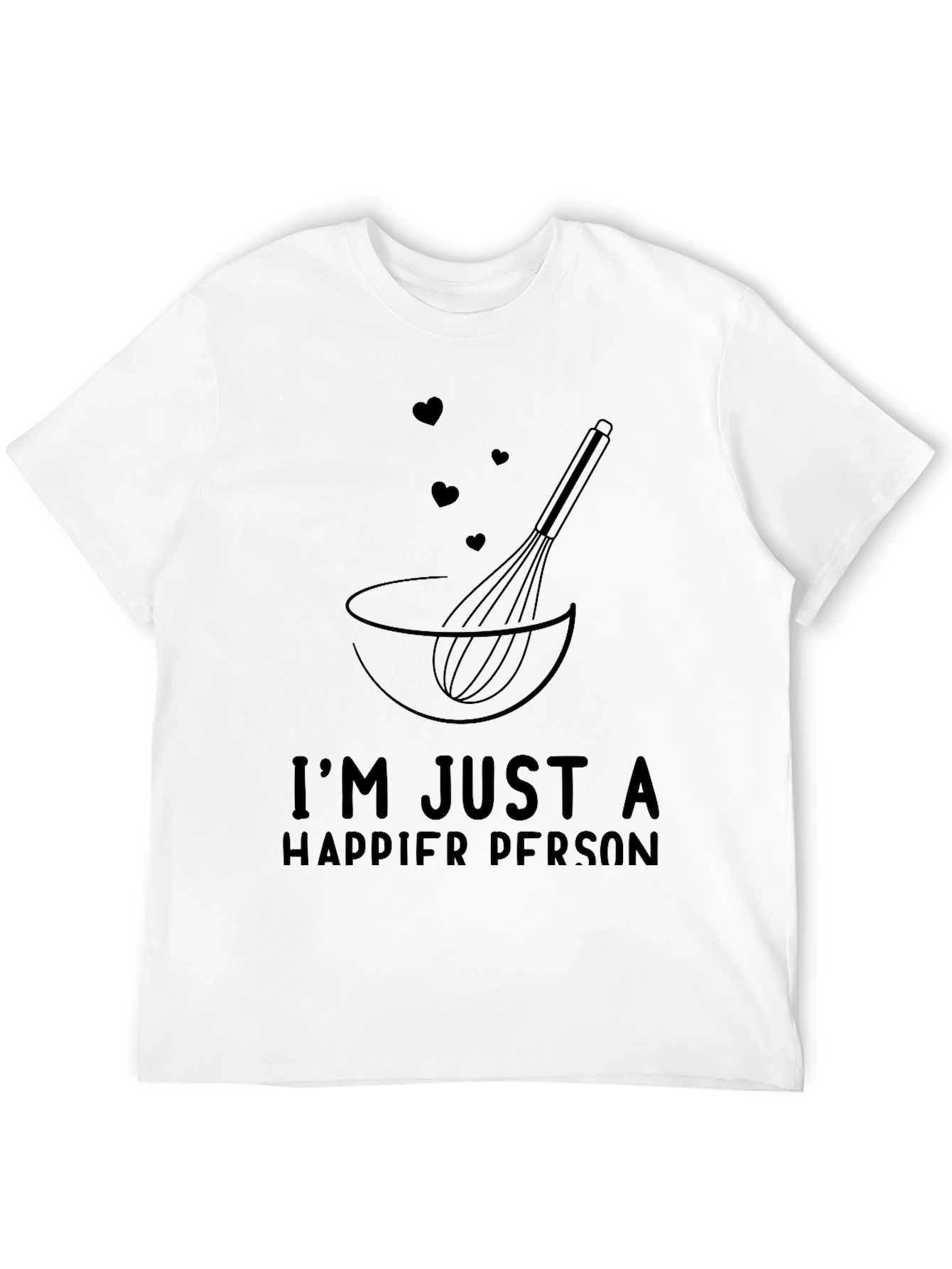 Happier Person Baking T-Shirt
