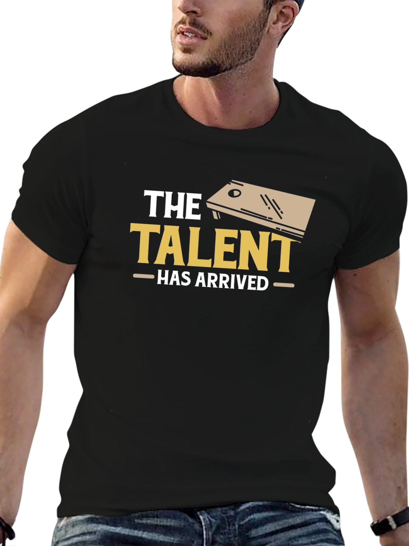 The Talent Has Arrived Cornhole T-Shirt