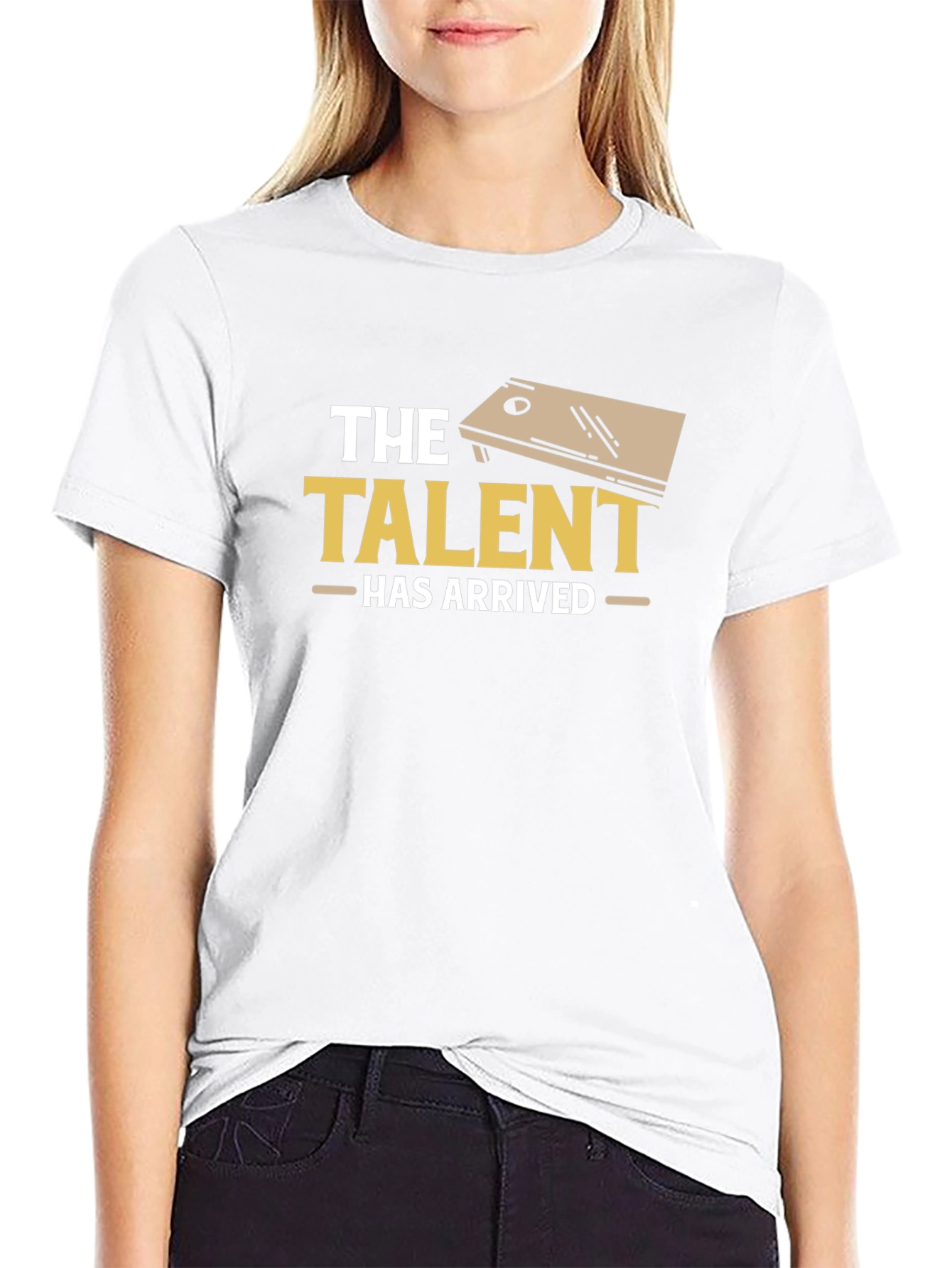 The Talent Has Arrived Cornhole T-Shirt