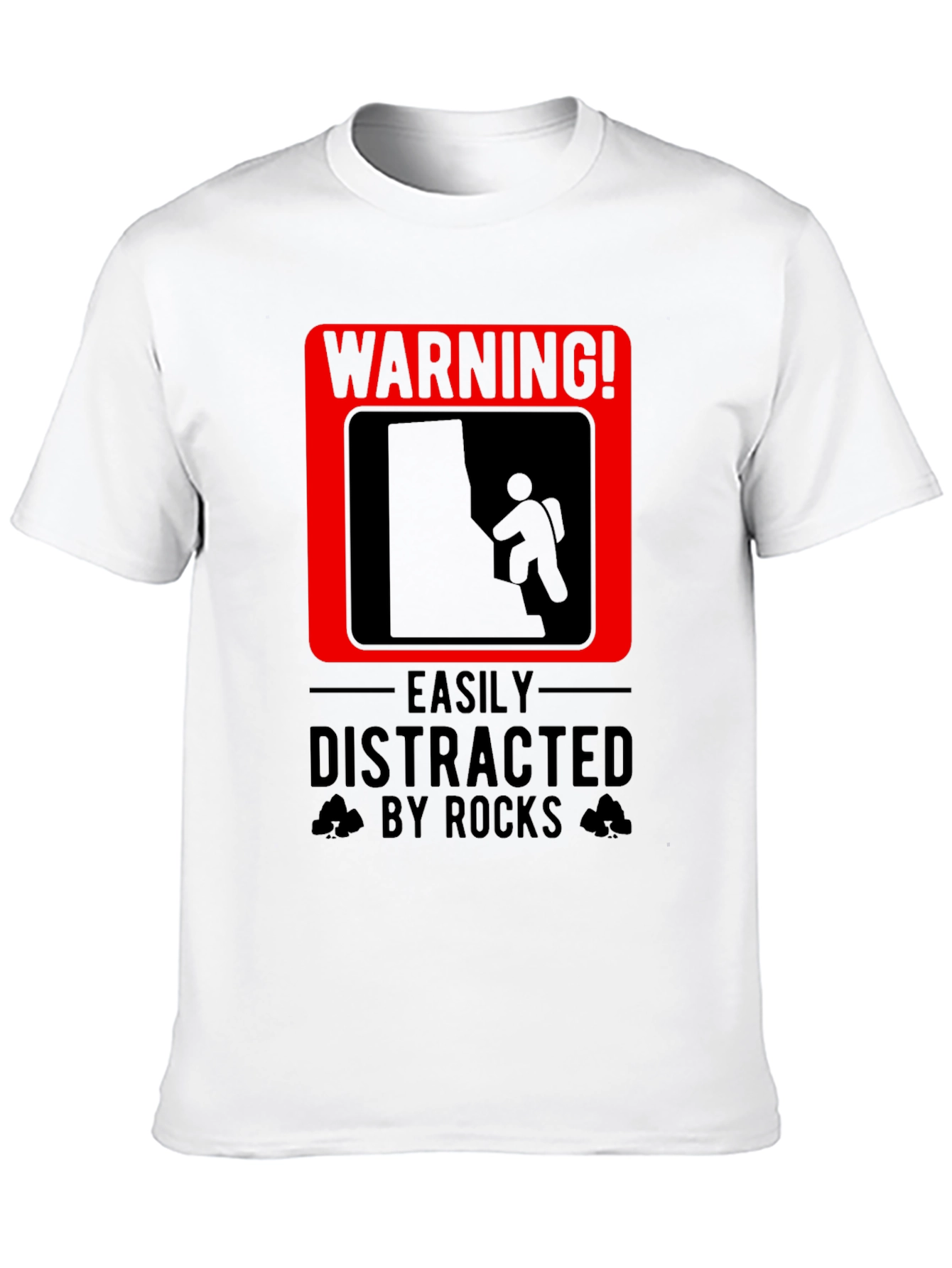 Warning! Easily Distracted By Rocks T-Shirt