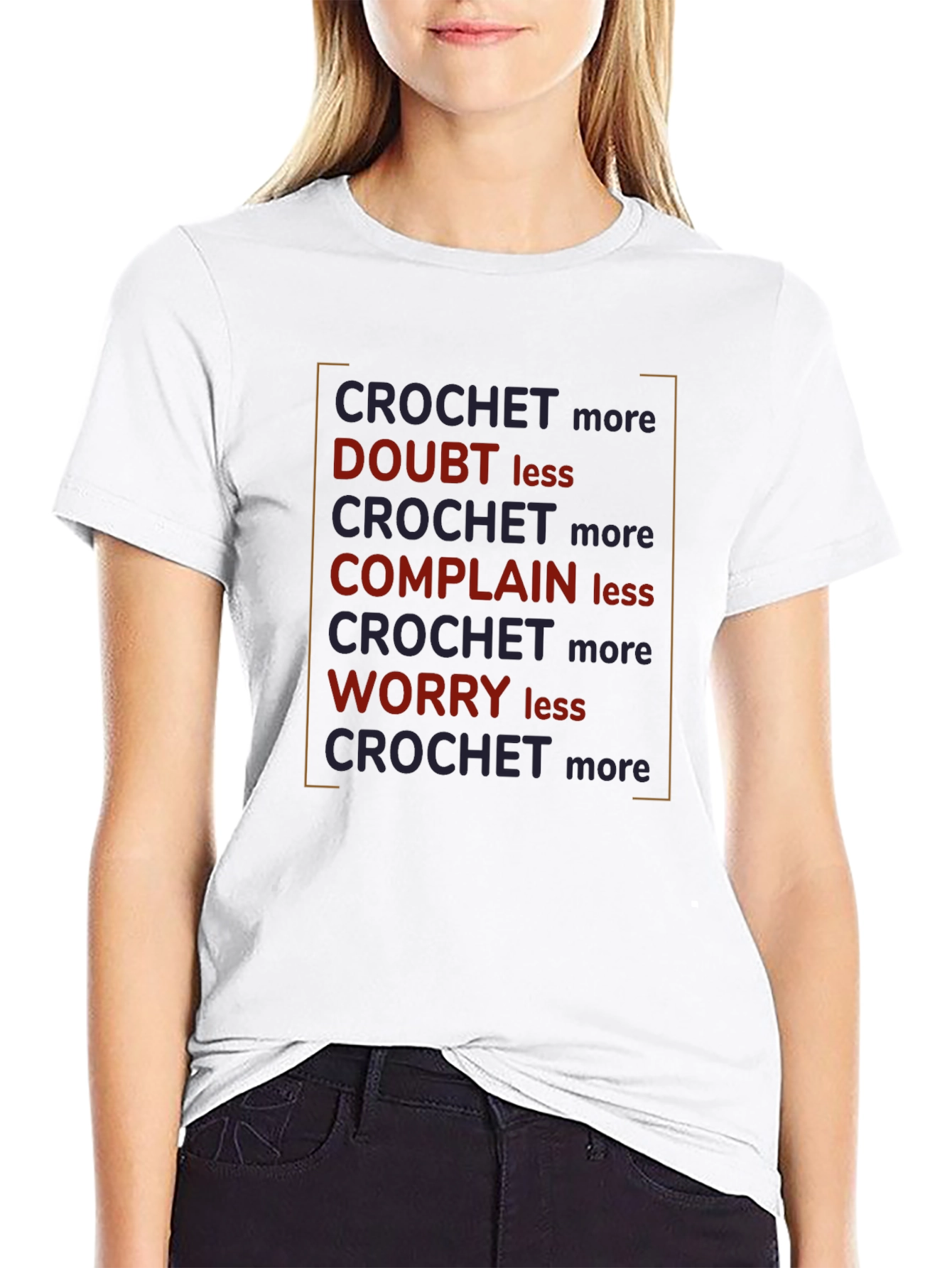 Crochet More T-Shirt - Motivational Design