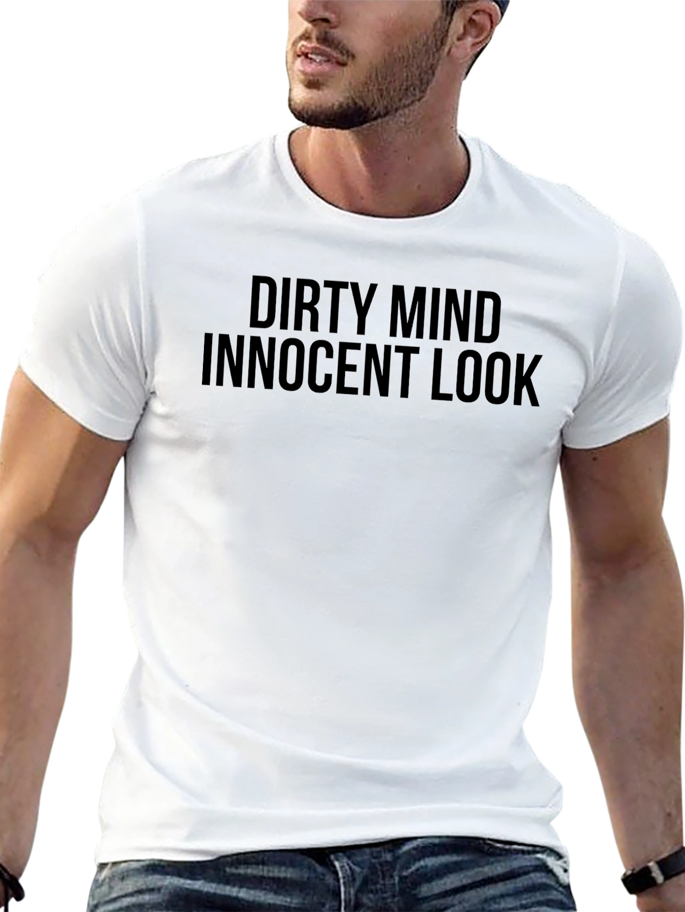Dirty Mind Innocent Look Graphic T-Shirt