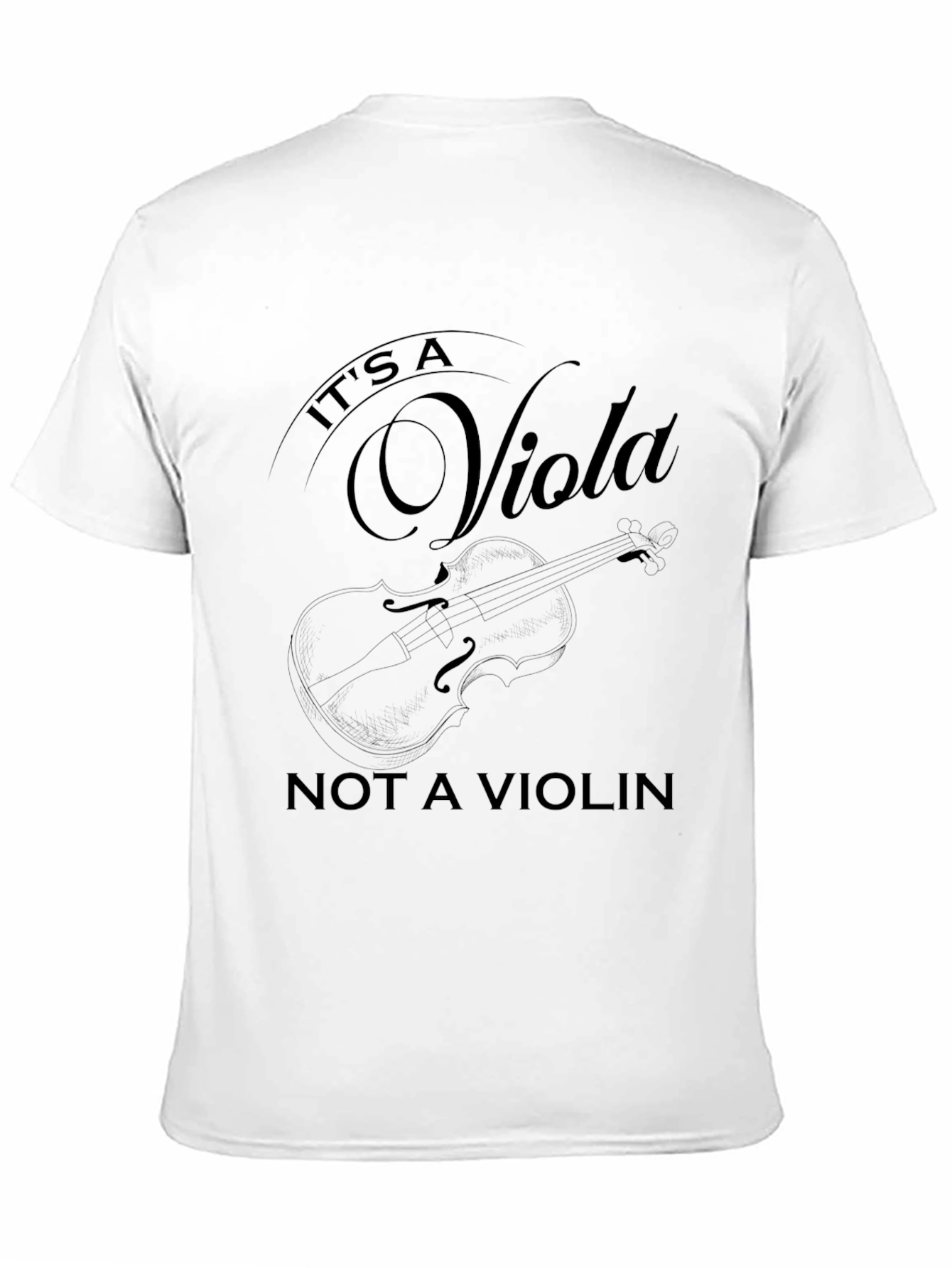 Its A Viola Not A Violin T-Shirt