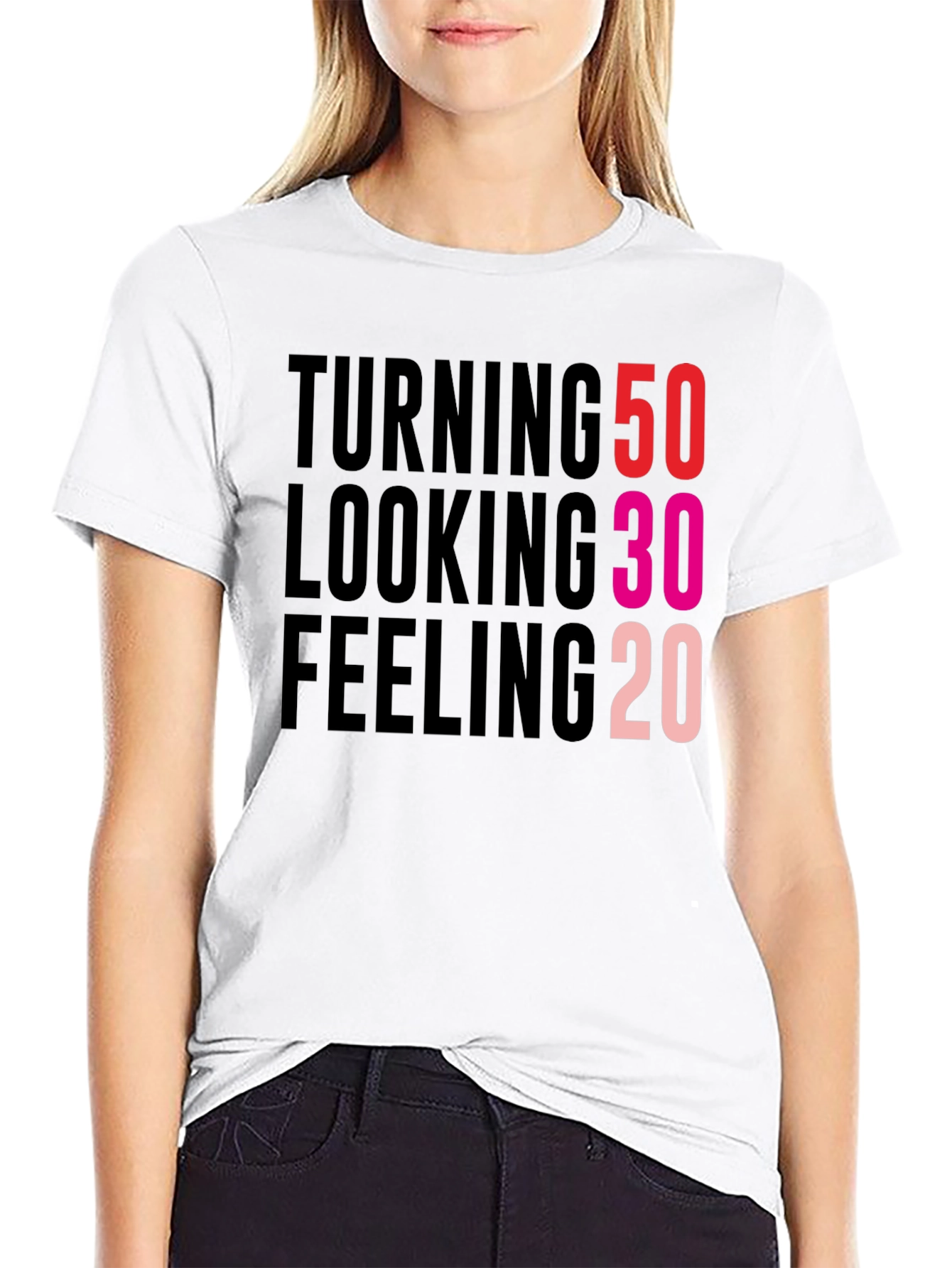 Turning 50 Looking 30 Feeling 20 Black T-Shirt