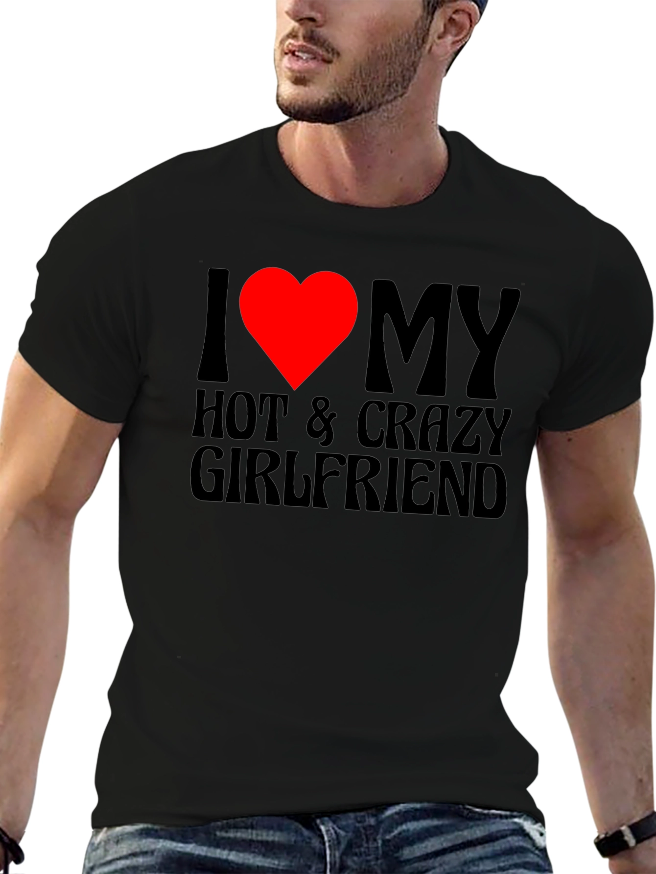 I Love My Hot & Crazy Girlfriend T-Shirt