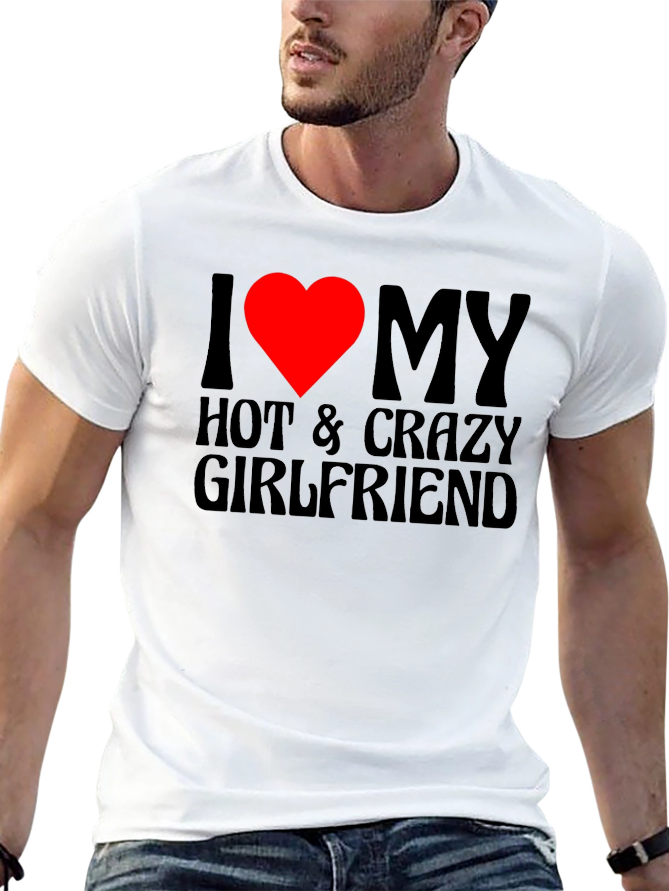 I Love My Hot & Crazy Girlfriend T-Shirt