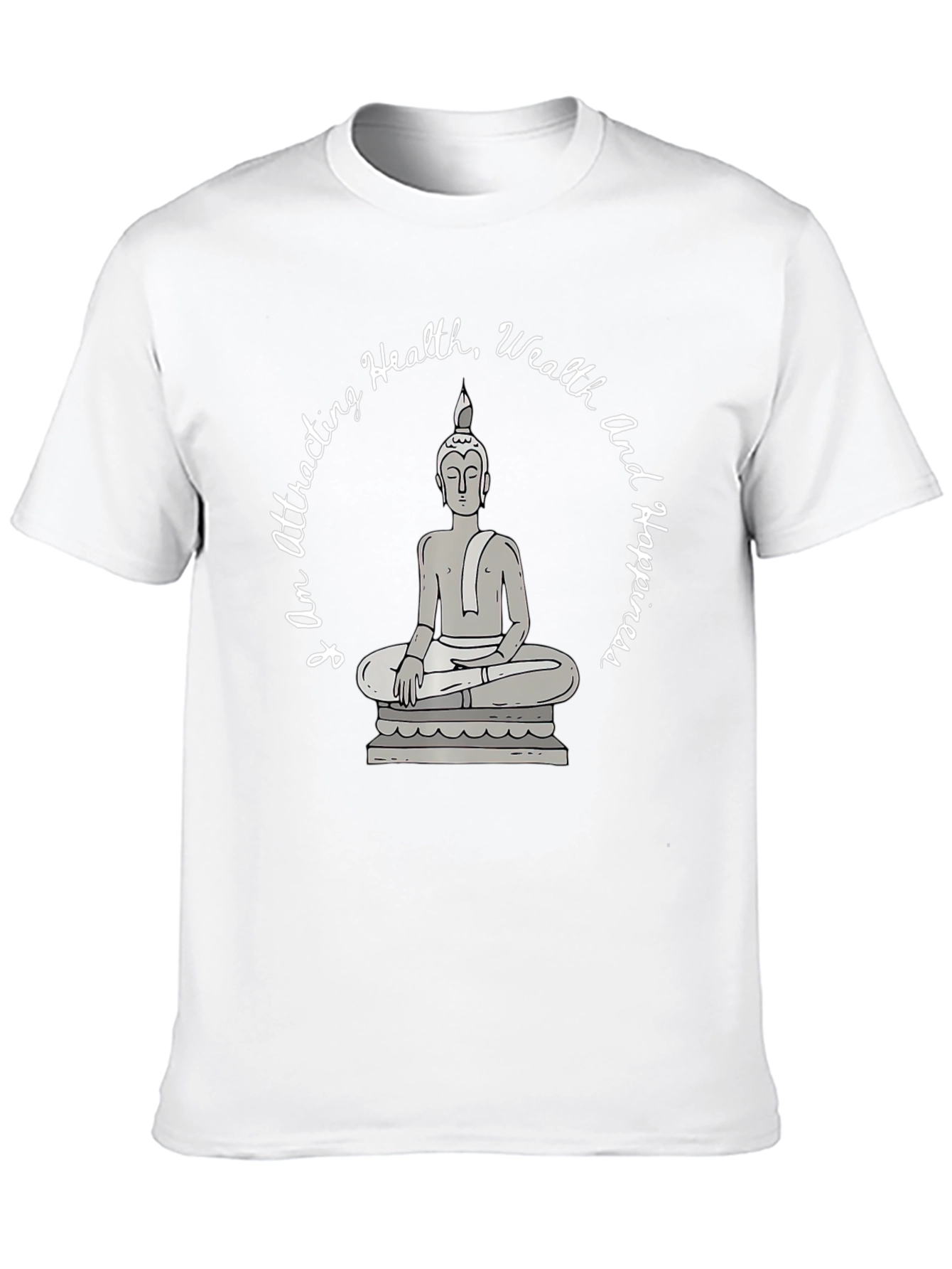 Attracting Health Wealth Happiness Buddha Graphic Tee