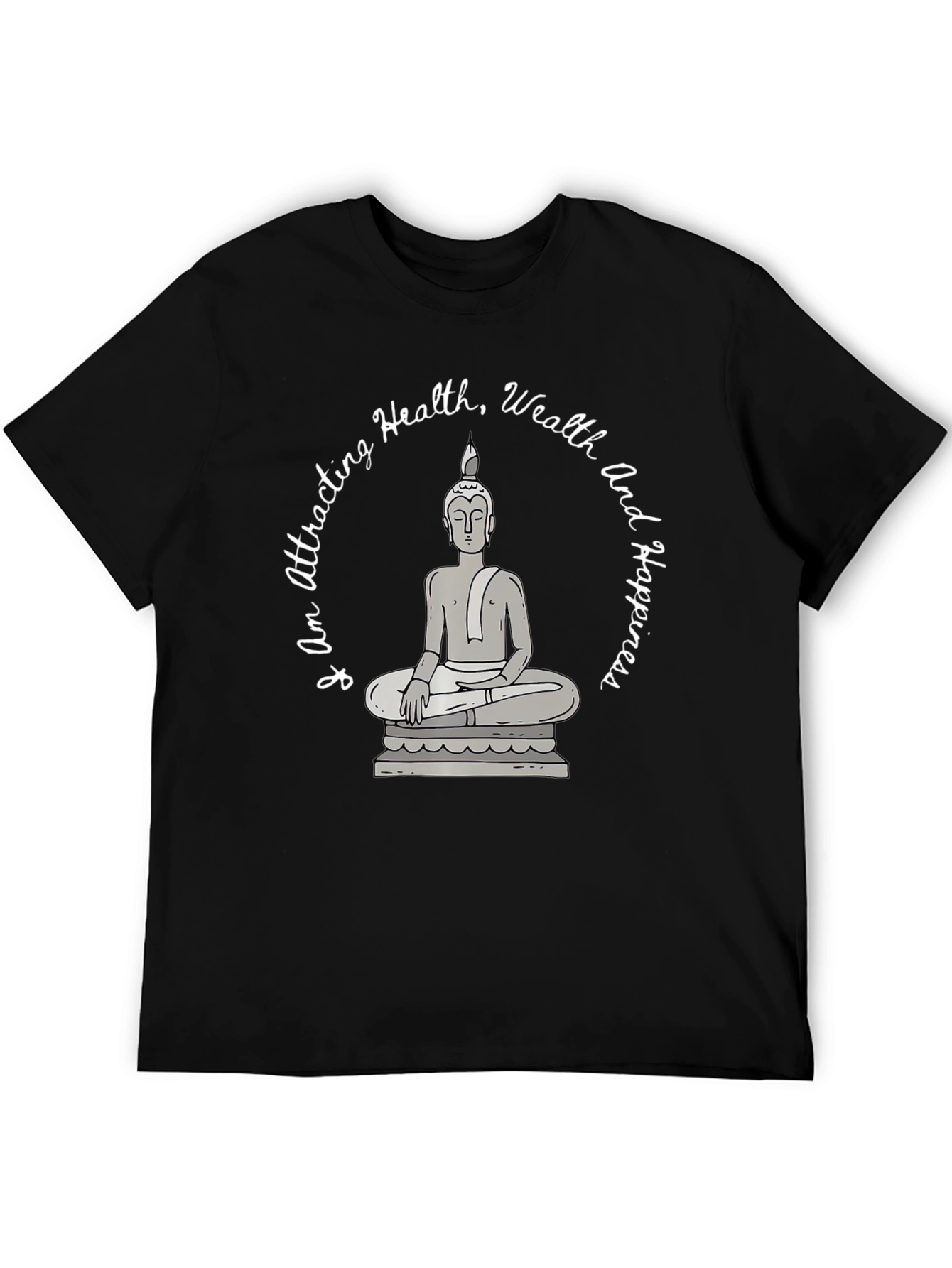 Attracting Health Wealth Happiness Buddha Graphic Tee