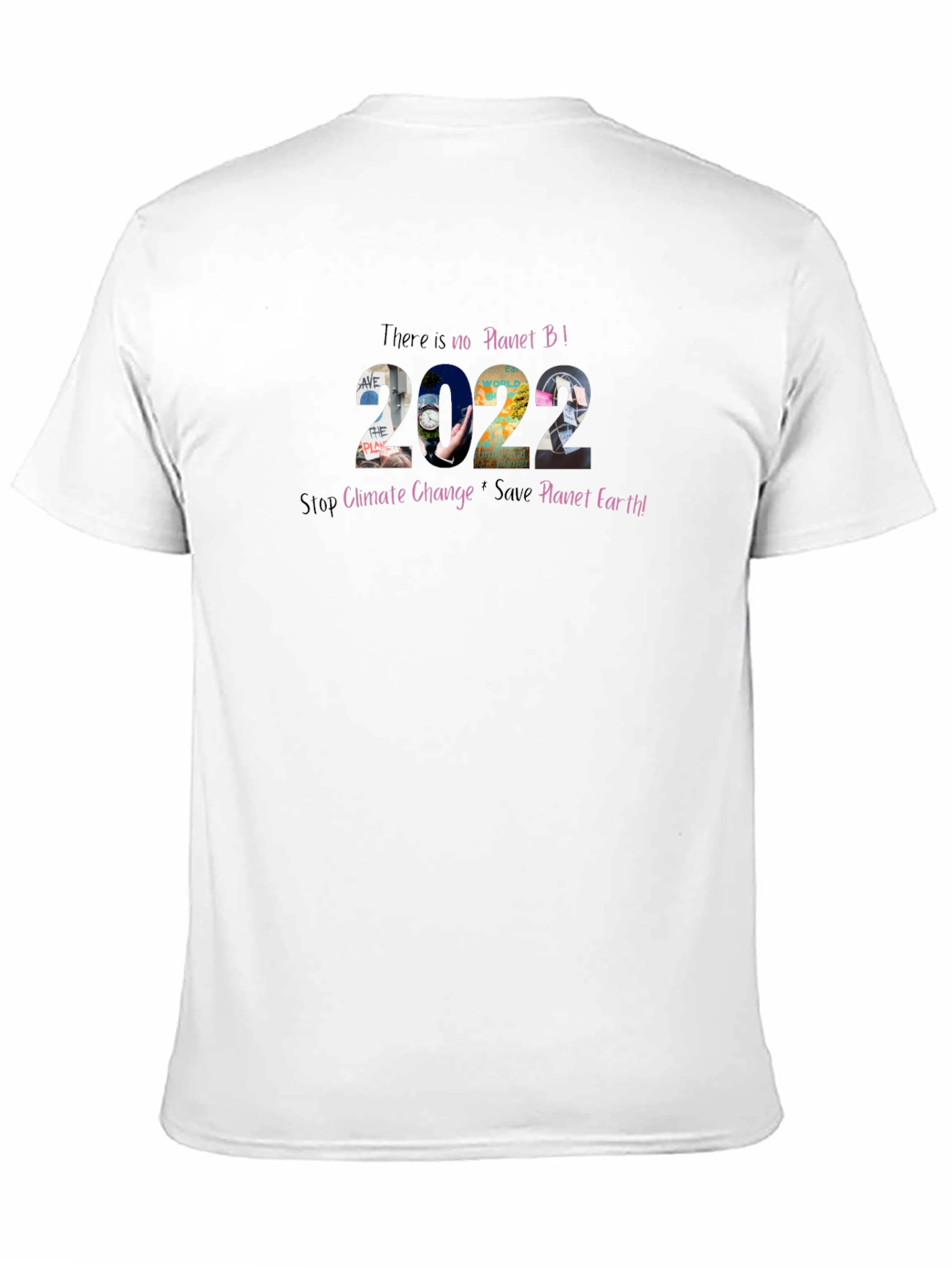There is no planet B 2022 T-Shirt