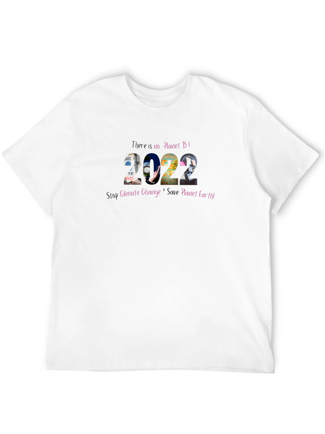 There is no planet B 2022 T-Shirt