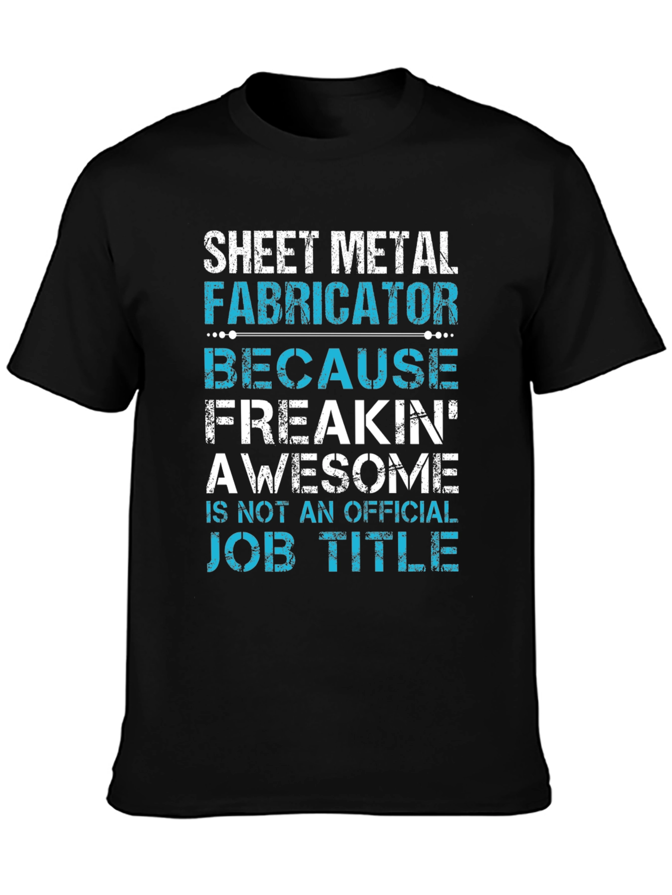 Sheet Metal Fabricator Awesome Job Title T-Shirt