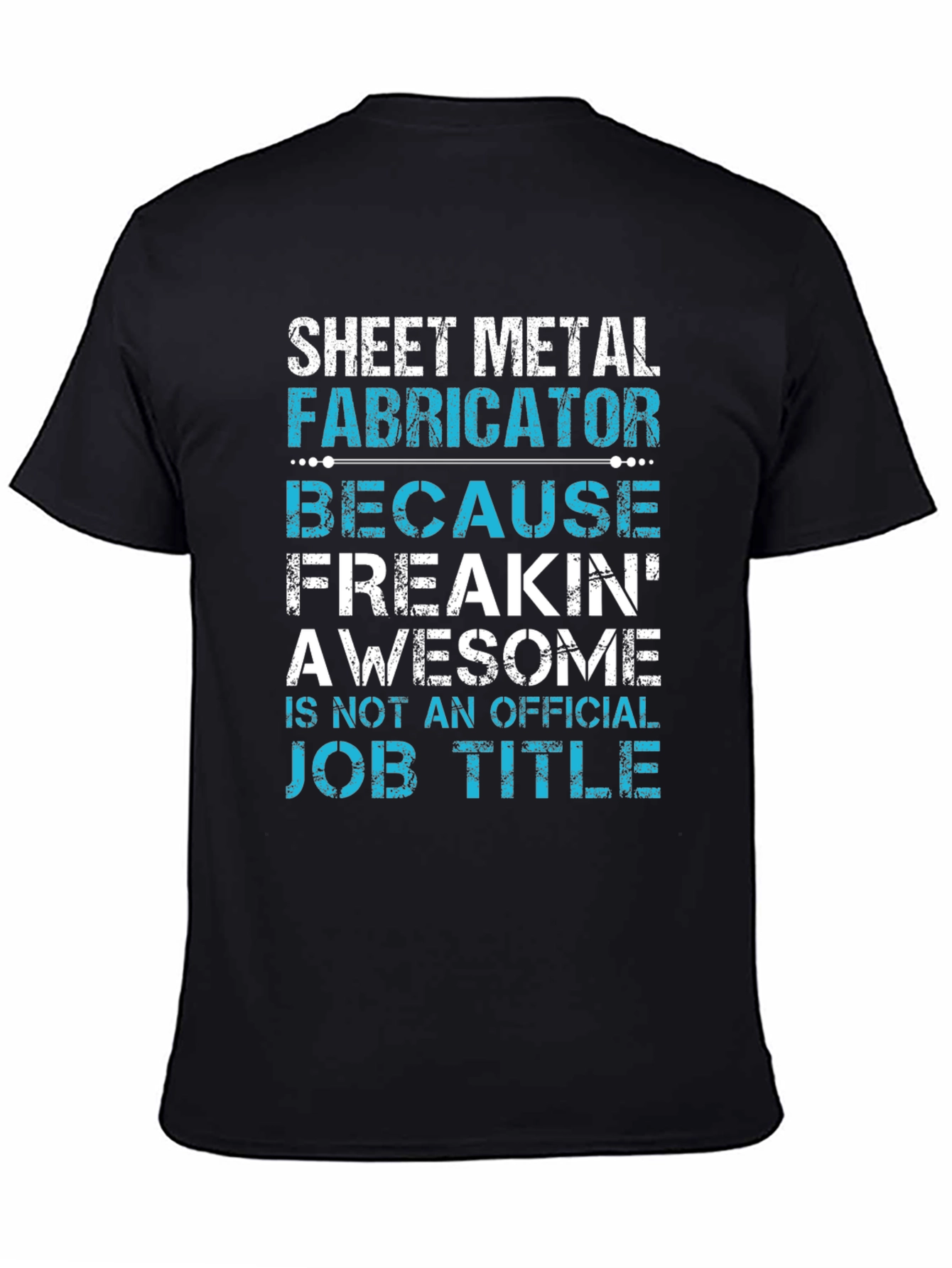 Sheet Metal Fabricator Awesome Job Title T-Shirt