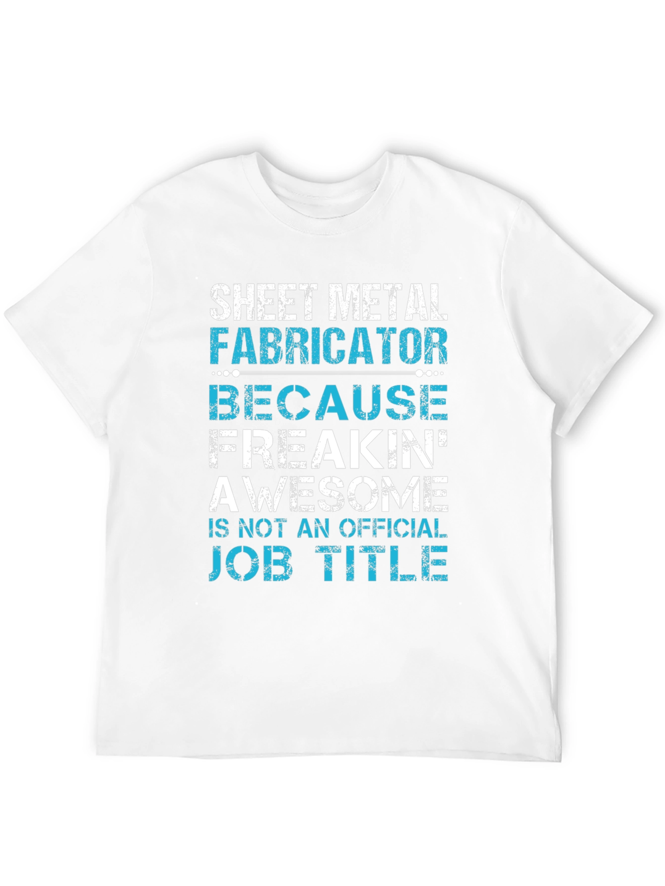 Sheet Metal Fabricator Awesome Job Title T-Shirt