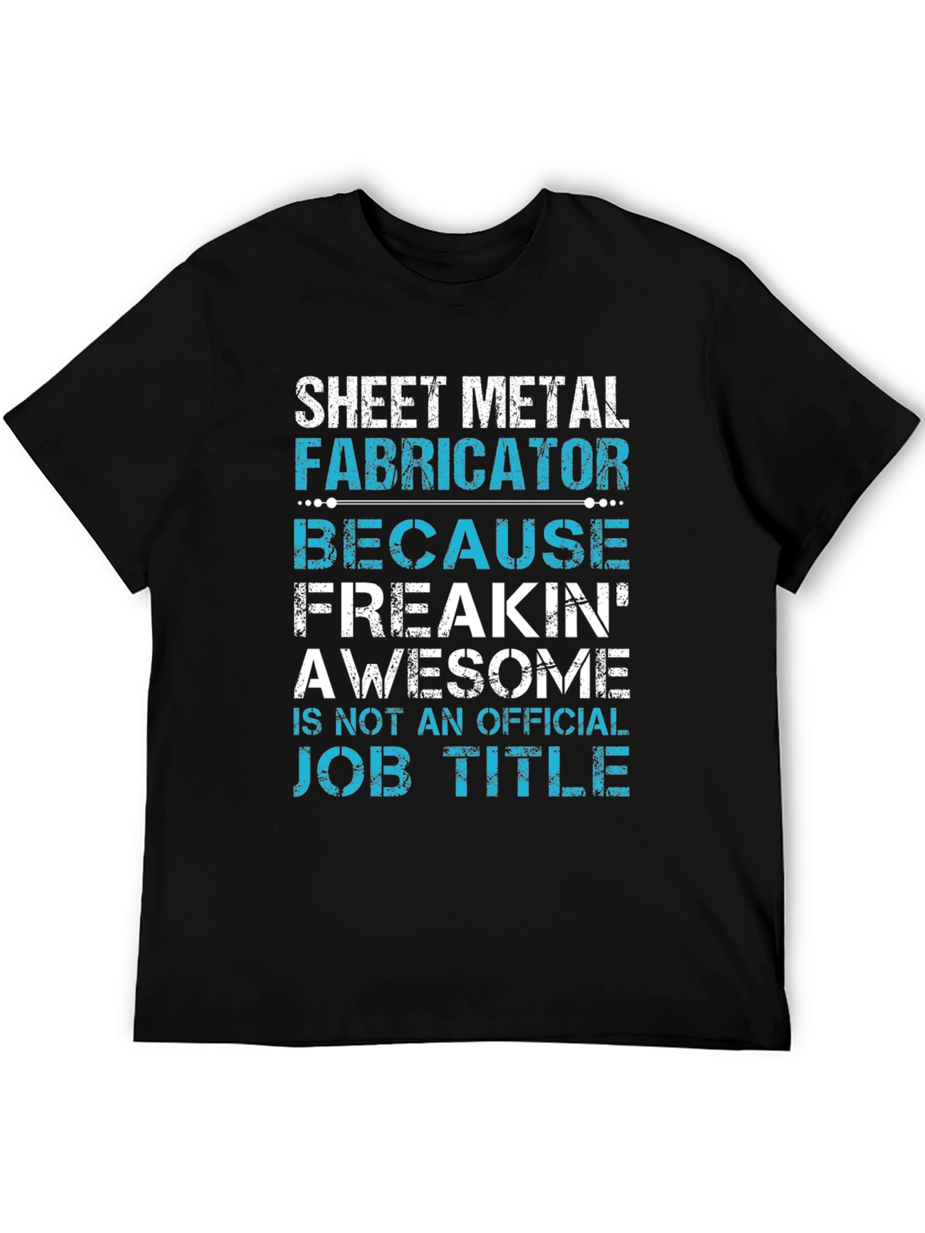 Sheet Metal Fabricator Awesome Job Title T-Shirt