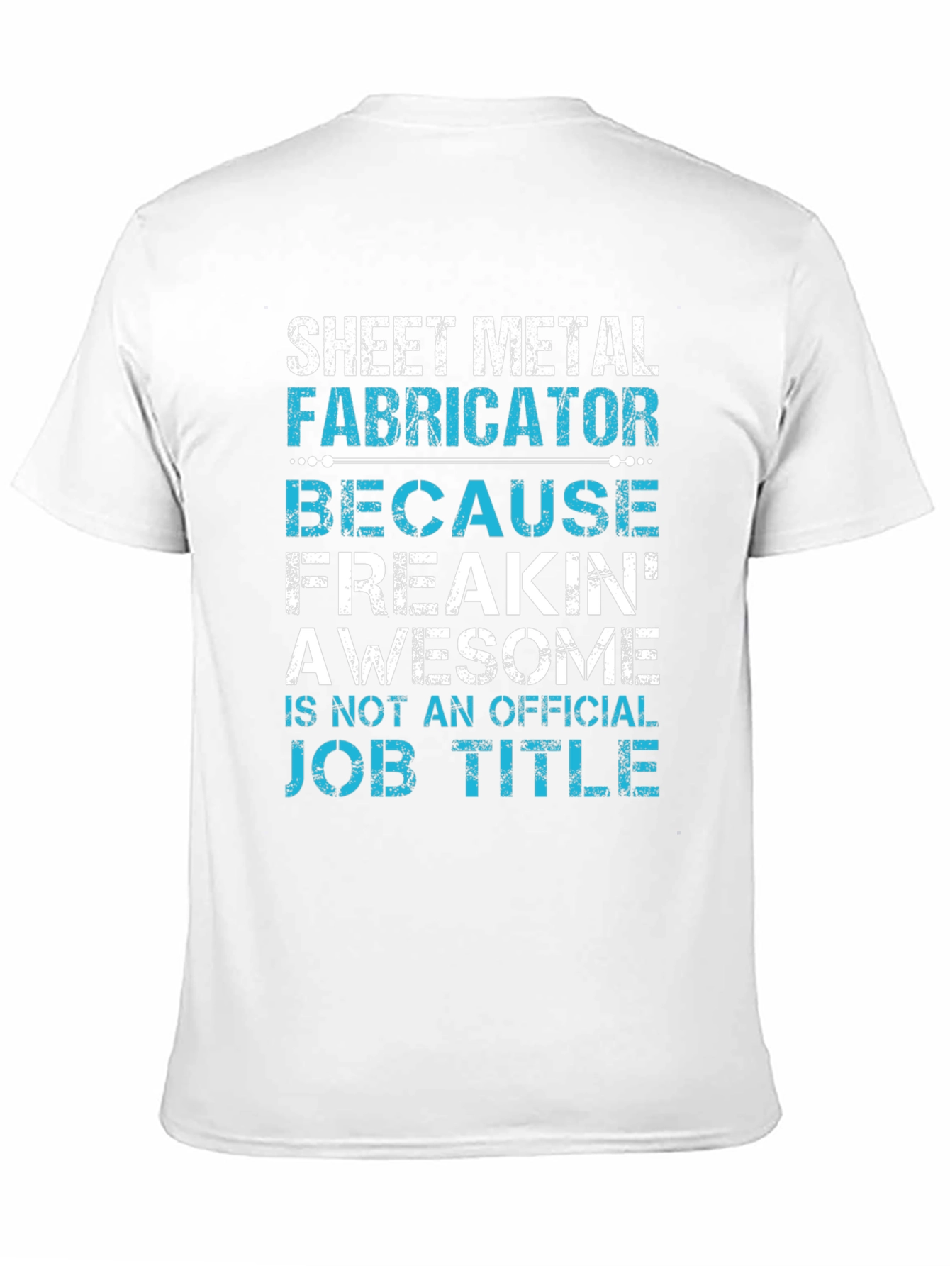 Sheet Metal Fabricator Awesome Job Title T-Shirt