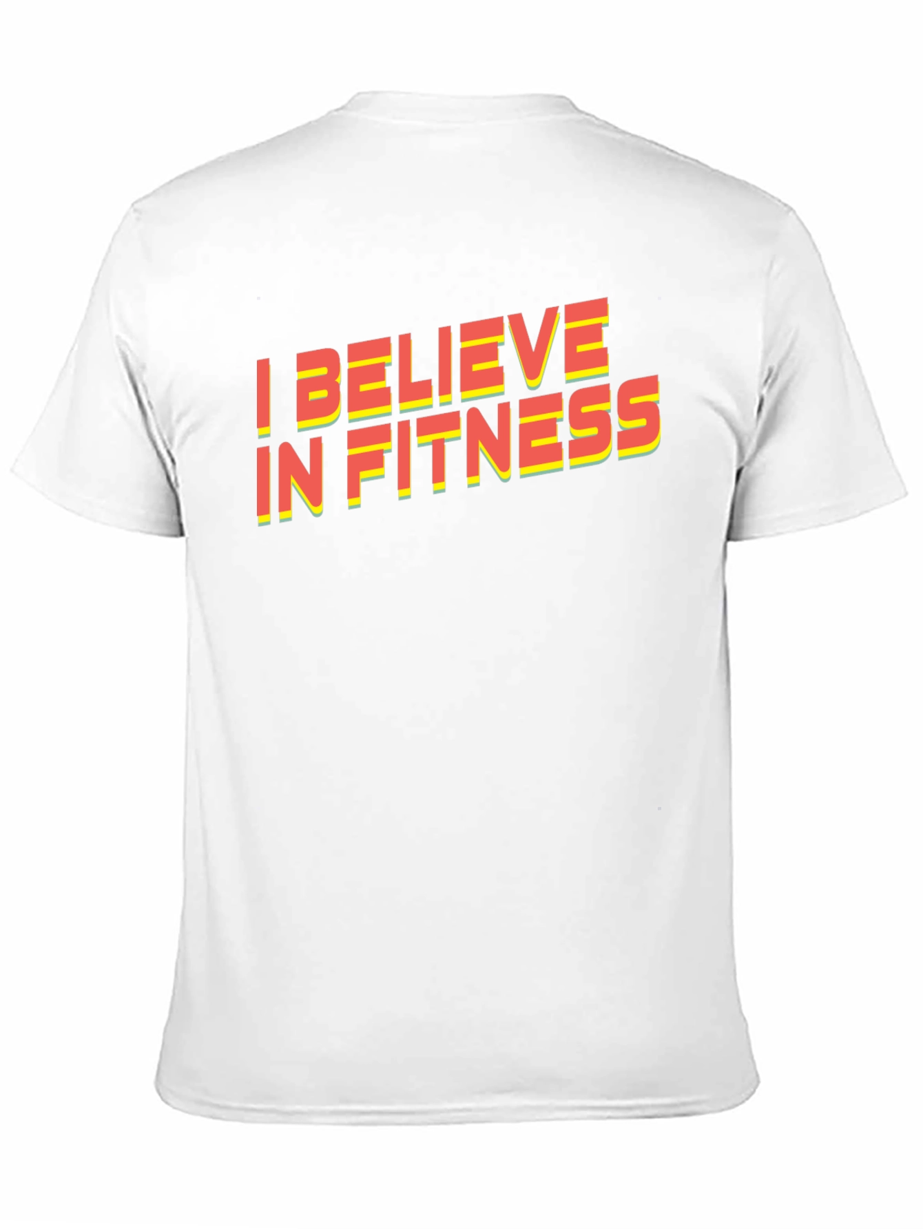 I Believe In Fitness Graphic T-Shirt