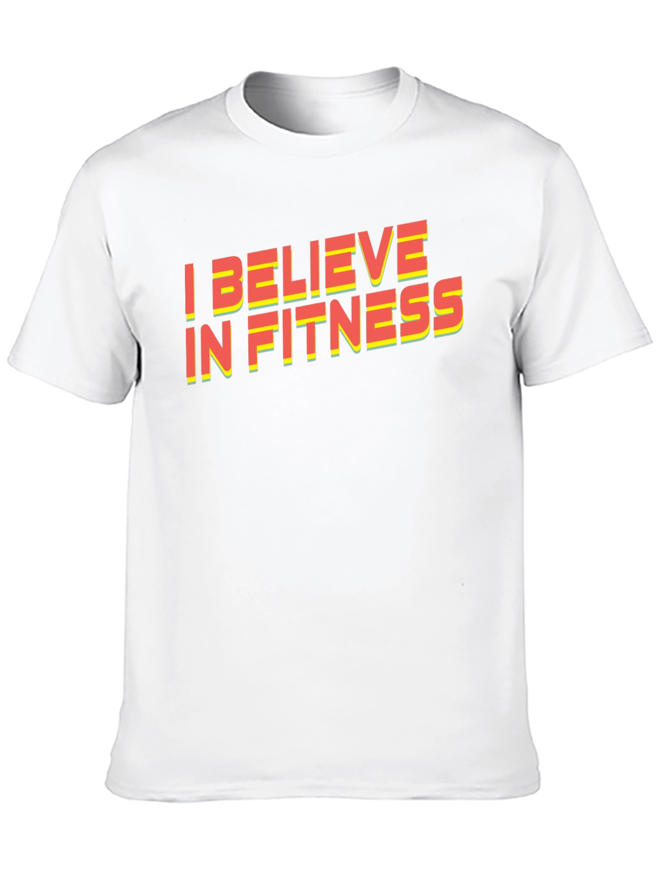 I Believe In Fitness Graphic T-Shirt