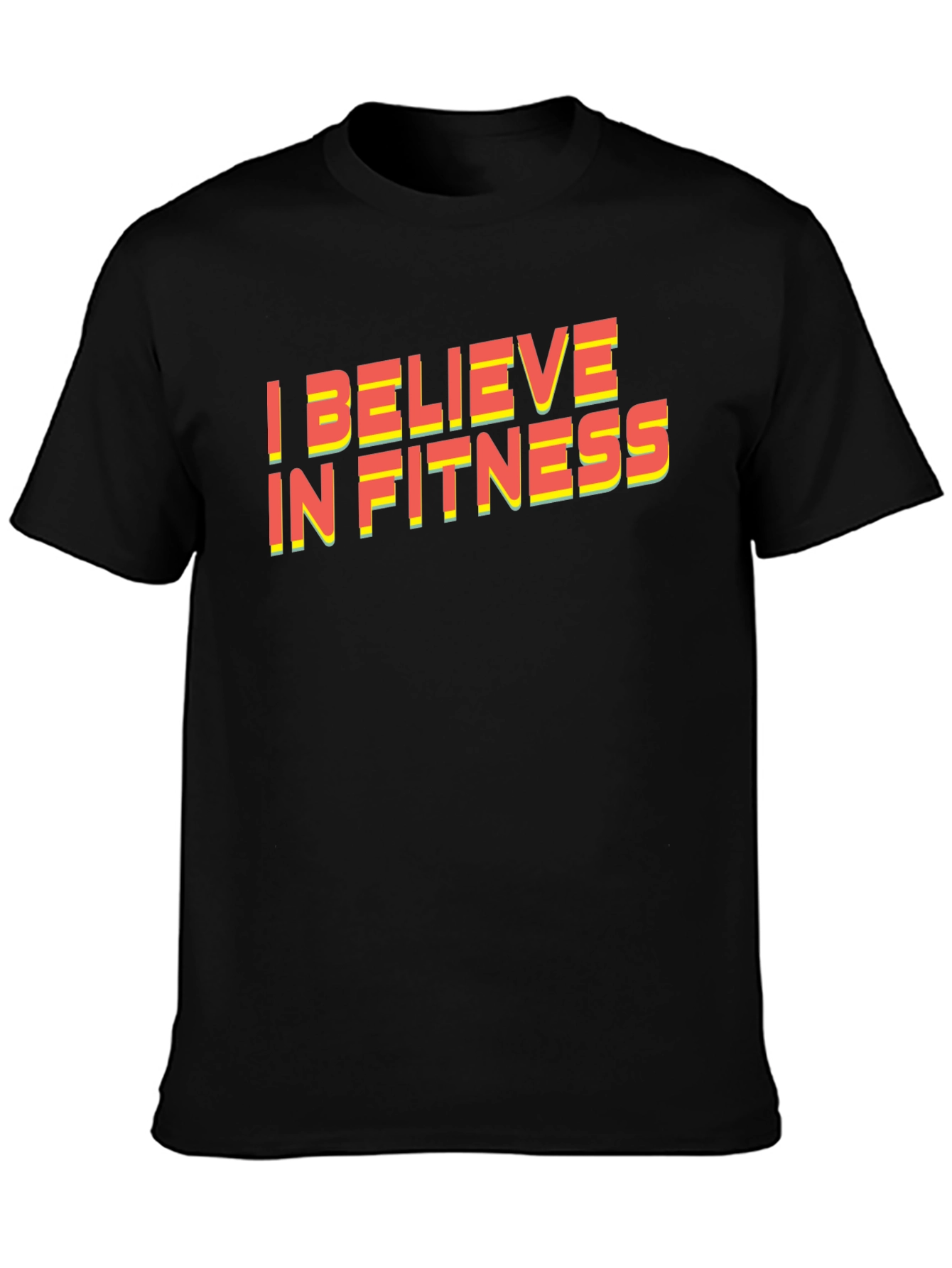 I Believe In Fitness Graphic T-Shirt