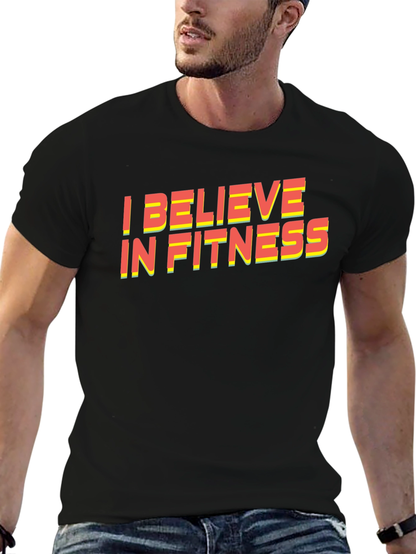I Believe In Fitness Graphic T-Shirt