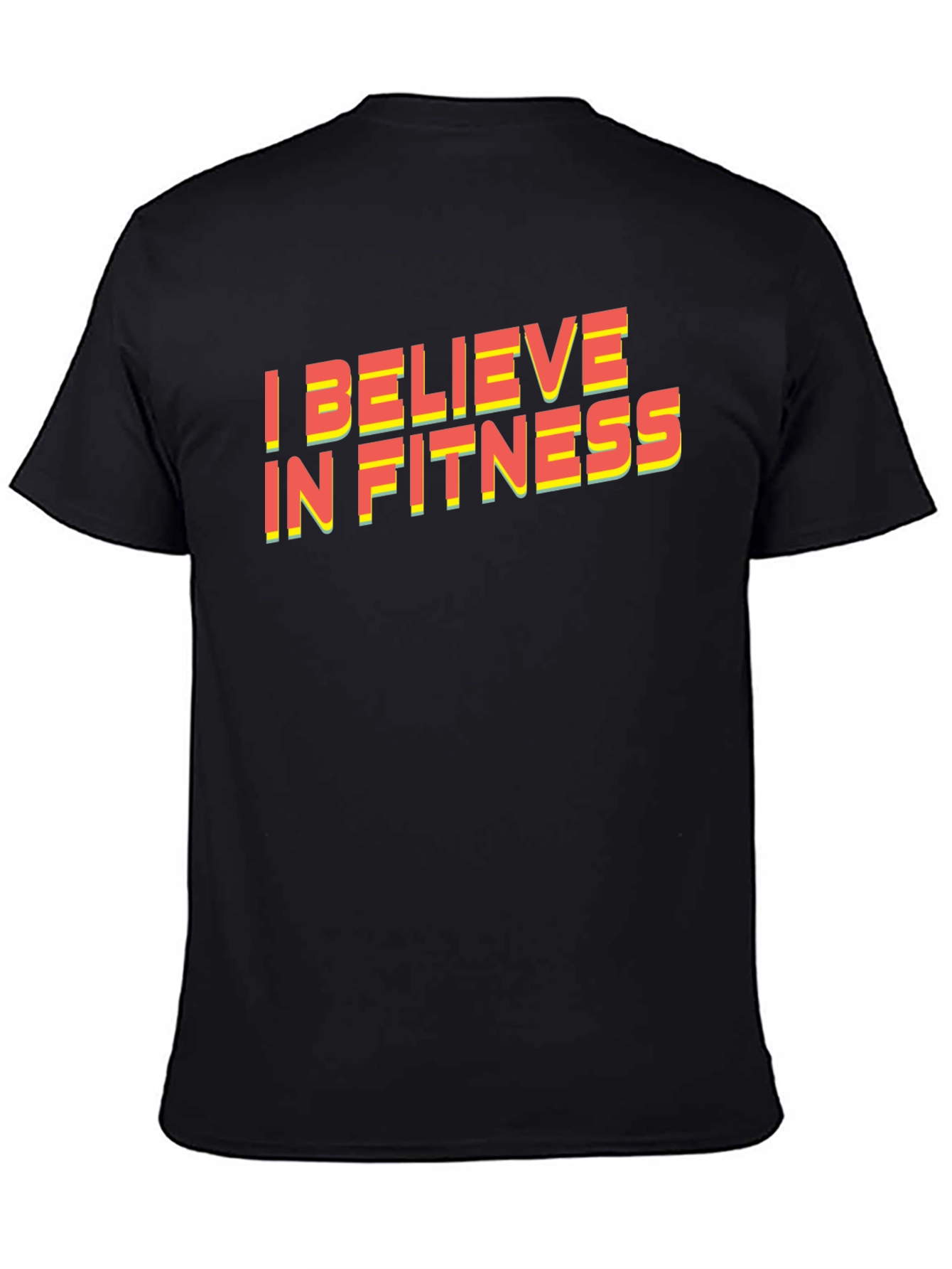 I Believe In Fitness Graphic T-Shirt