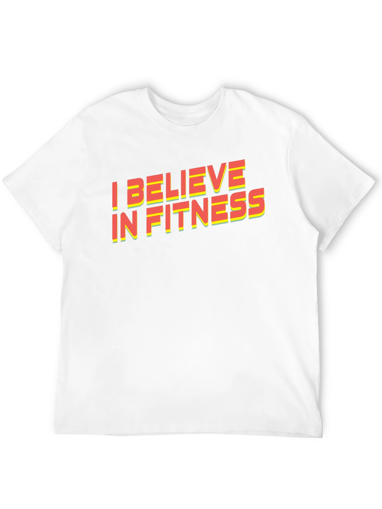 I Believe In Fitness Graphic T-Shirt