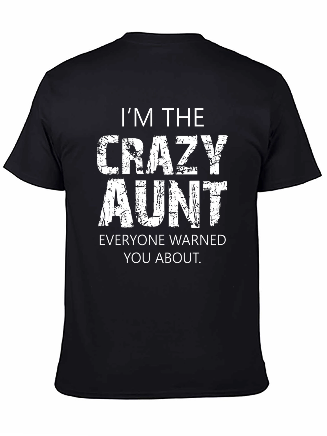 Crazy Aunt T-Shirt: Funny Warning Graphic Tee