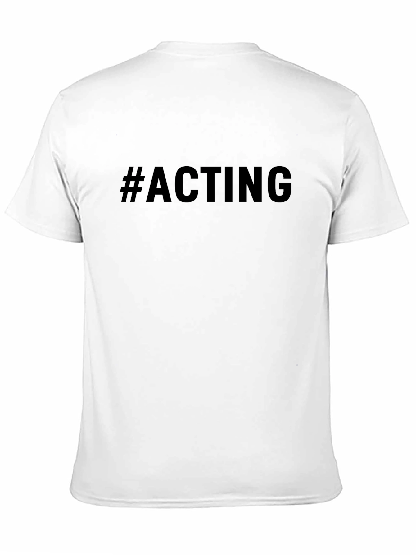 #Acting Crew Neck T-Shirt