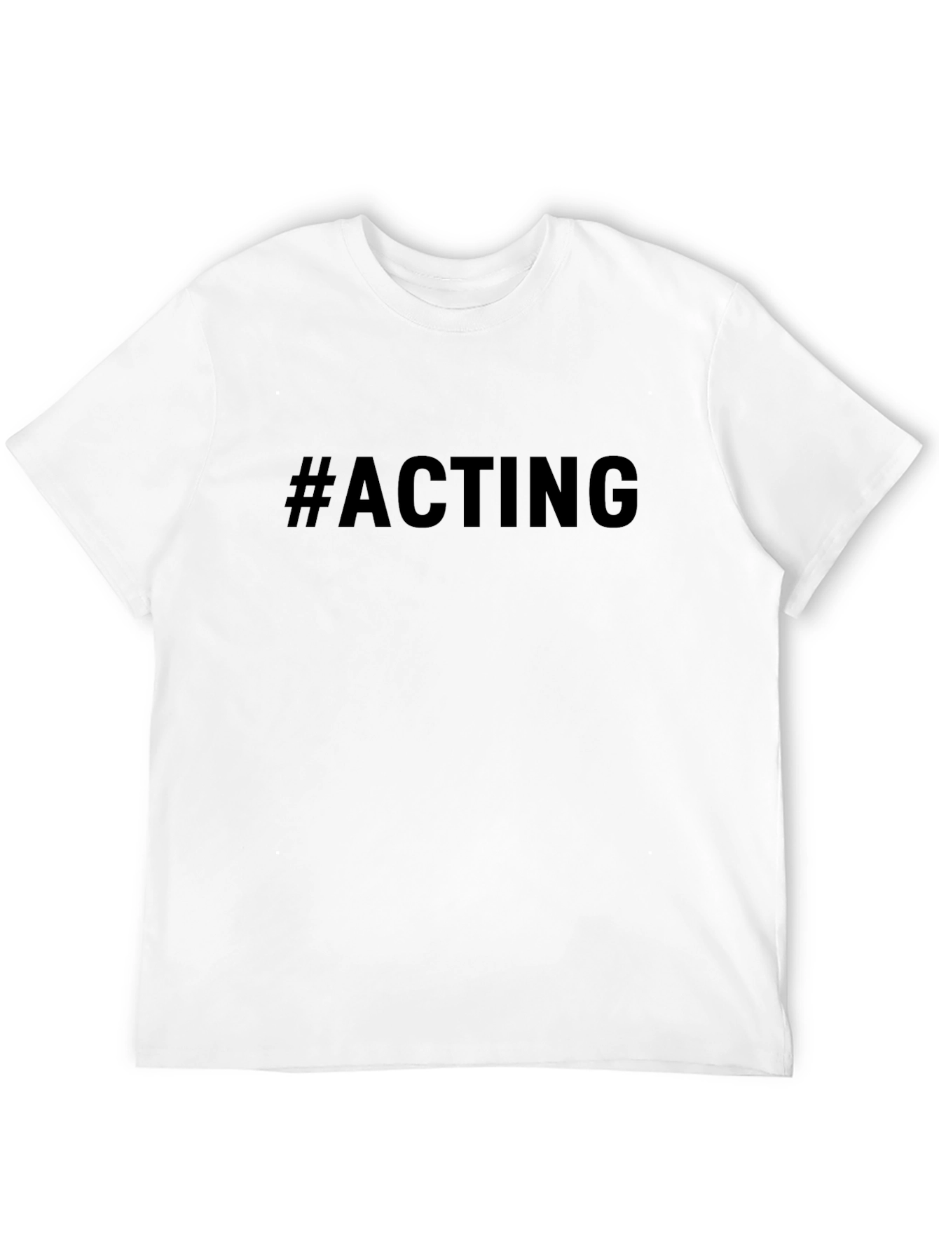 #Acting Crew Neck T-Shirt