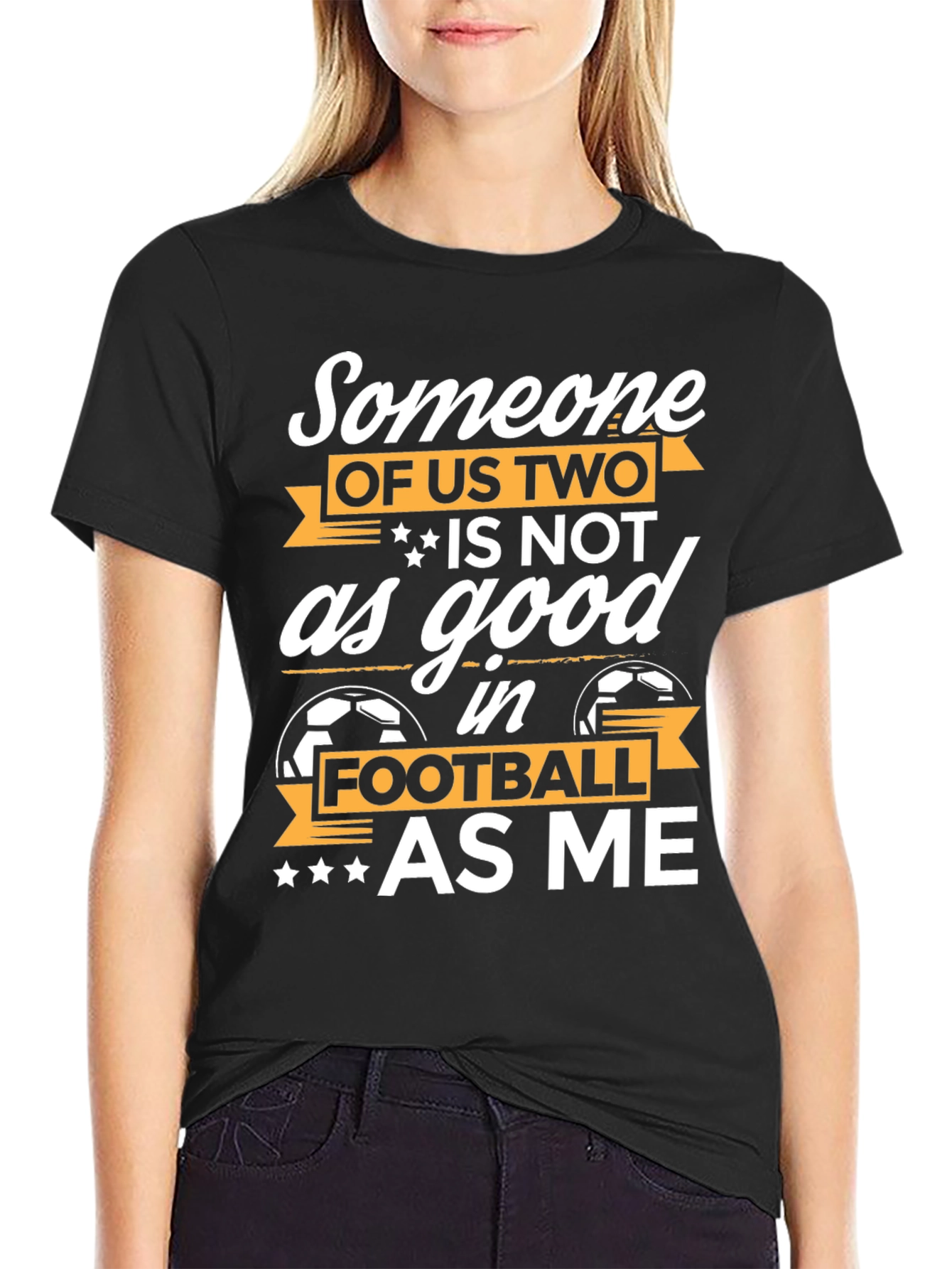 Funny Football T-Shirt: Someone of Us Two