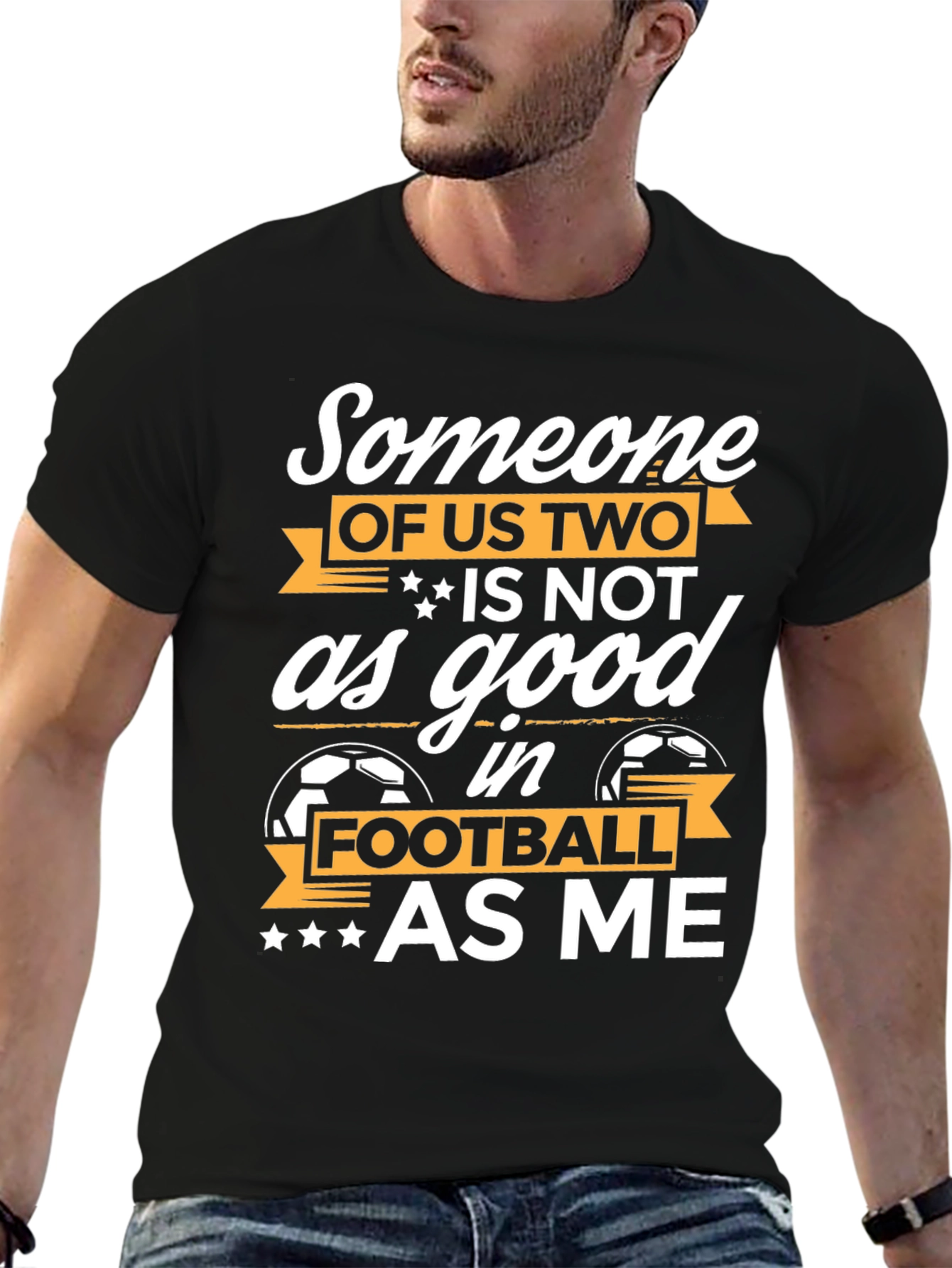 Funny Football T-Shirt: Someone of Us Two