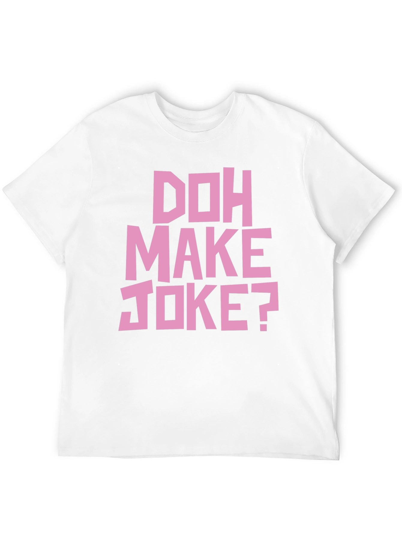 Doh Make Joke? Mens Black Graphic T-Shirt