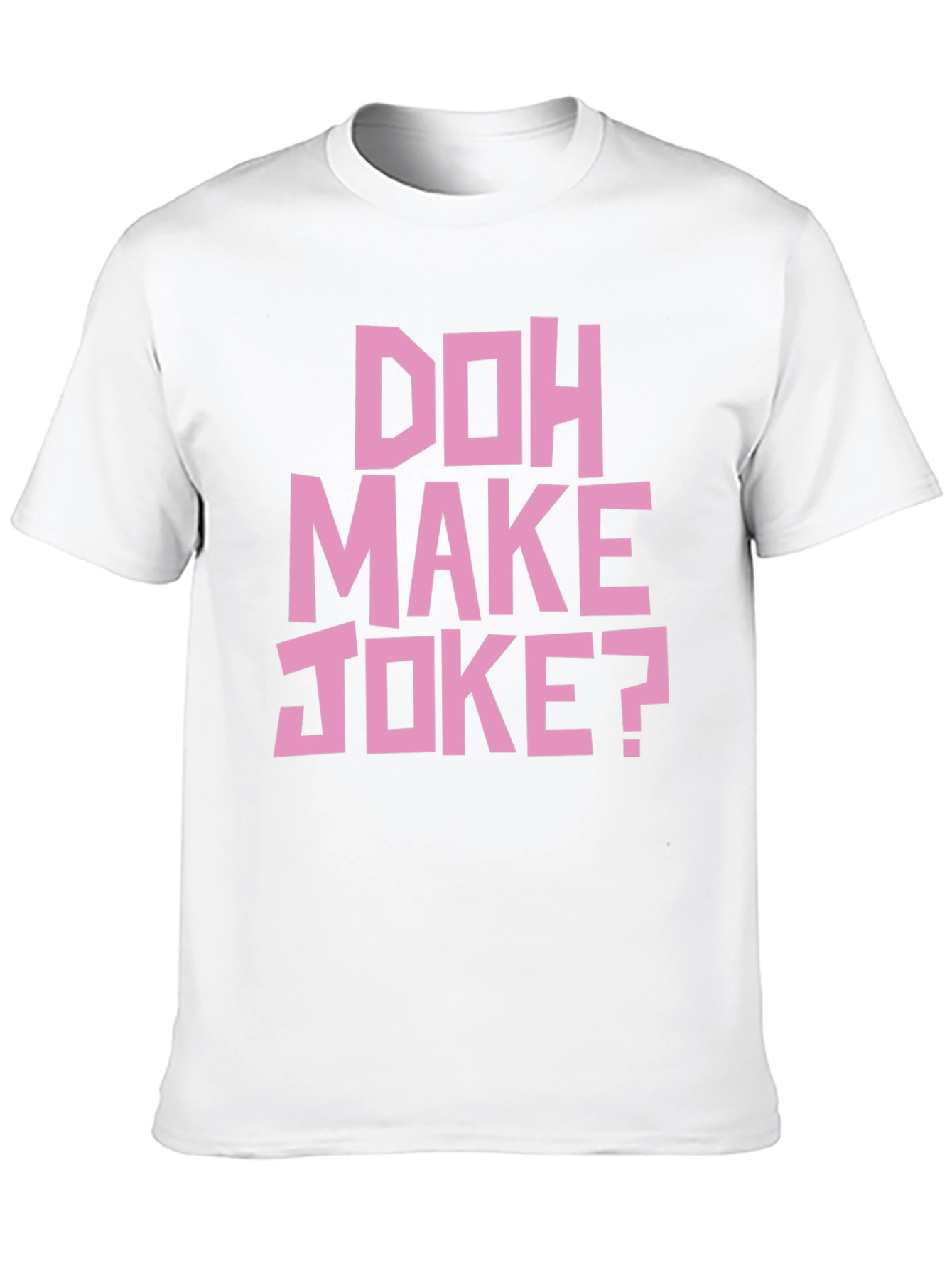 Doh Make Joke? Mens Black Graphic T-Shirt